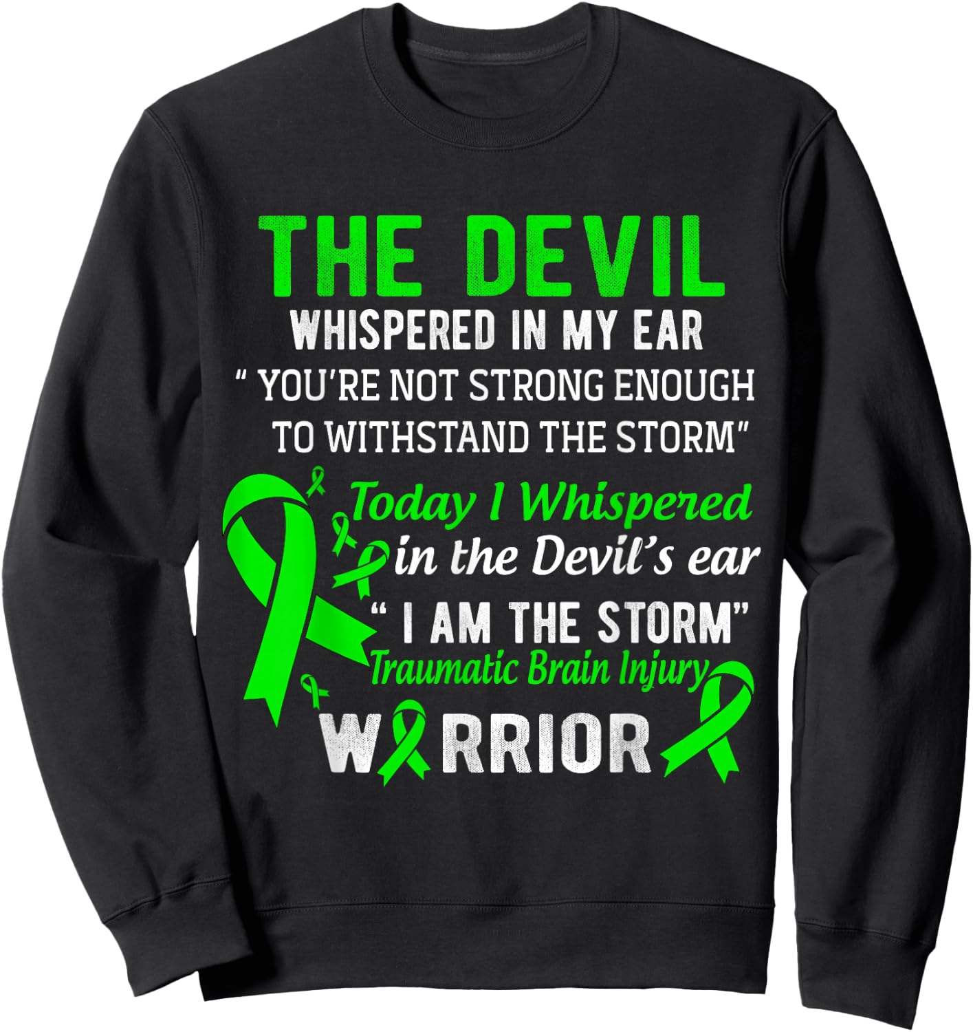 I am The Storm Traumatic Brain Injury Warrior Sweatshirt - Sweatshirt | Black