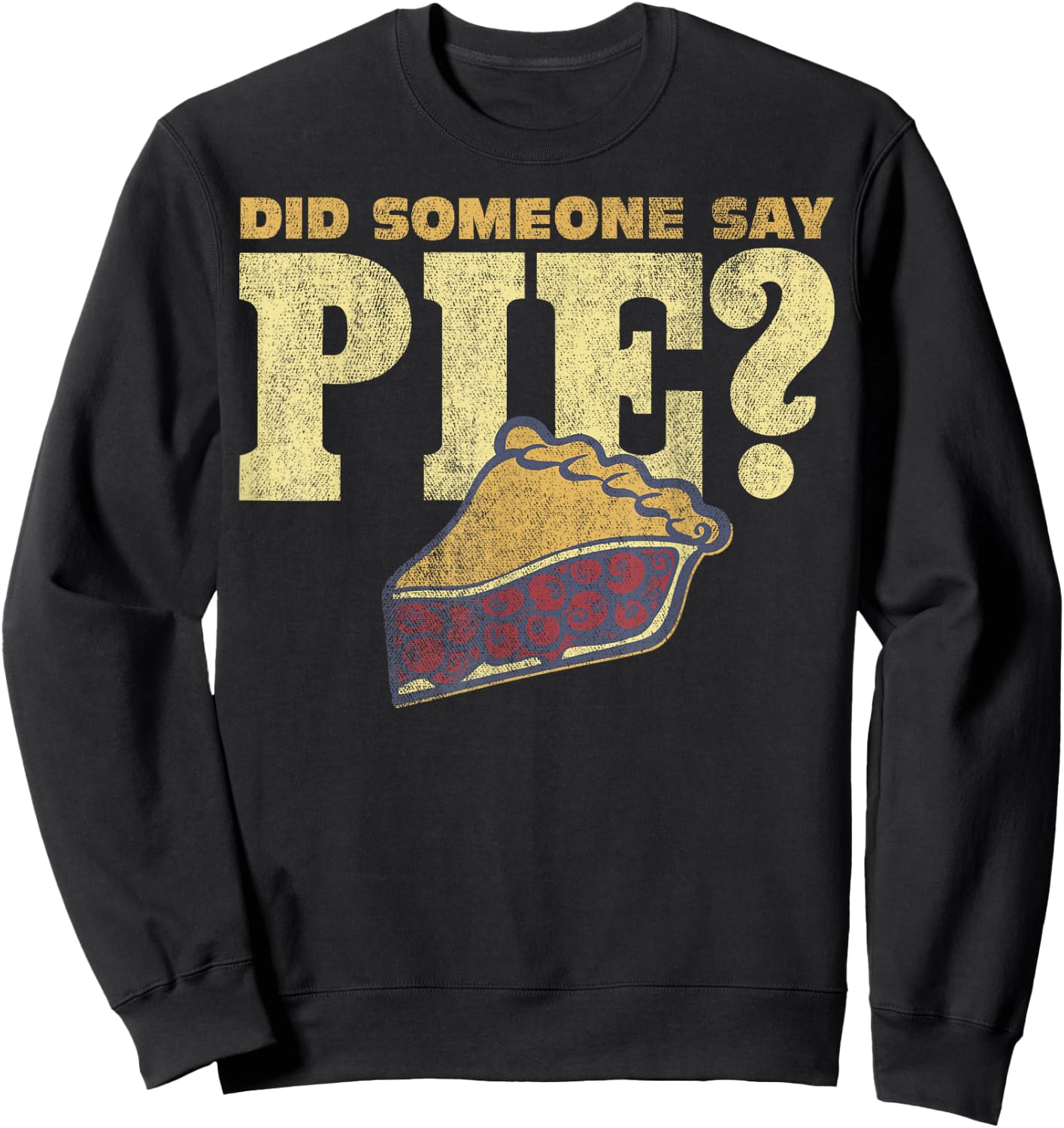 Did Someone Say Pie Berry Pie Sketch Sweatshirt - Sweatshirt | Black