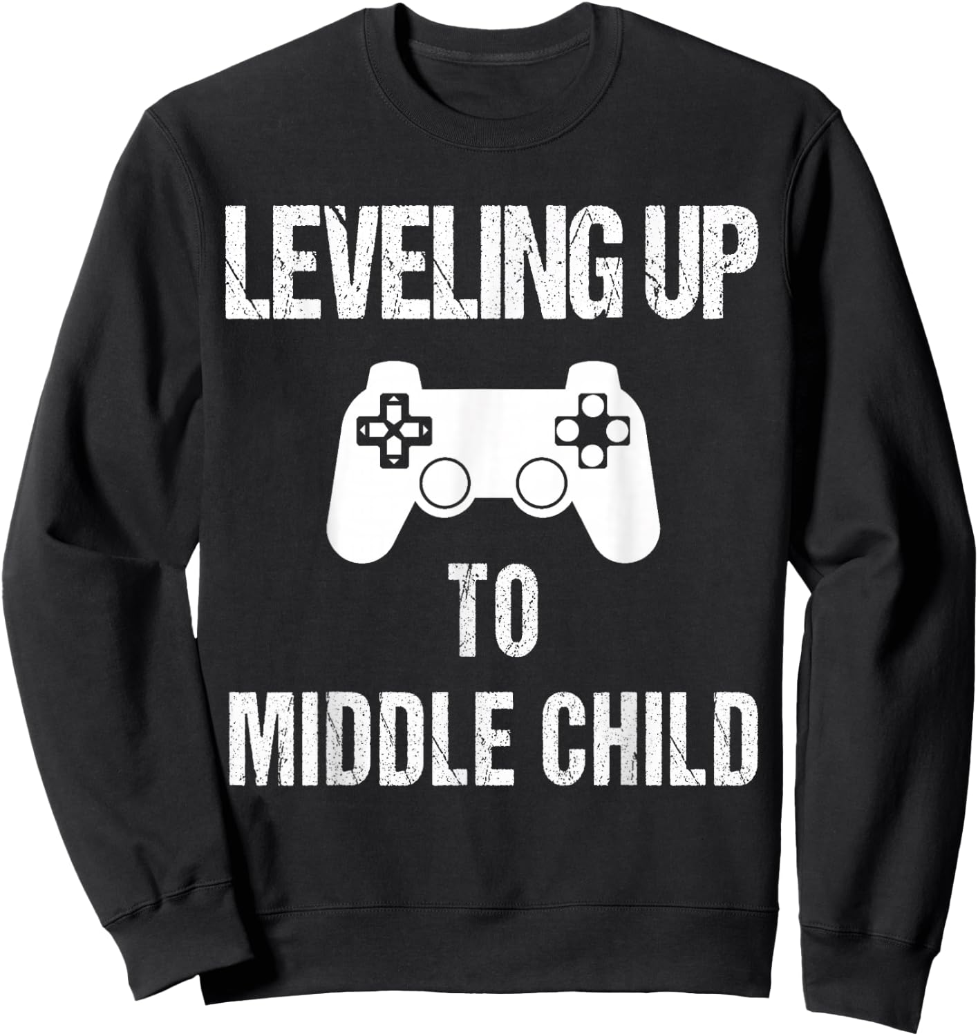 Leveling Up to Middle Child Shirt | Pregnancy Announcement Sweatshirt - Sweatshirt | Black