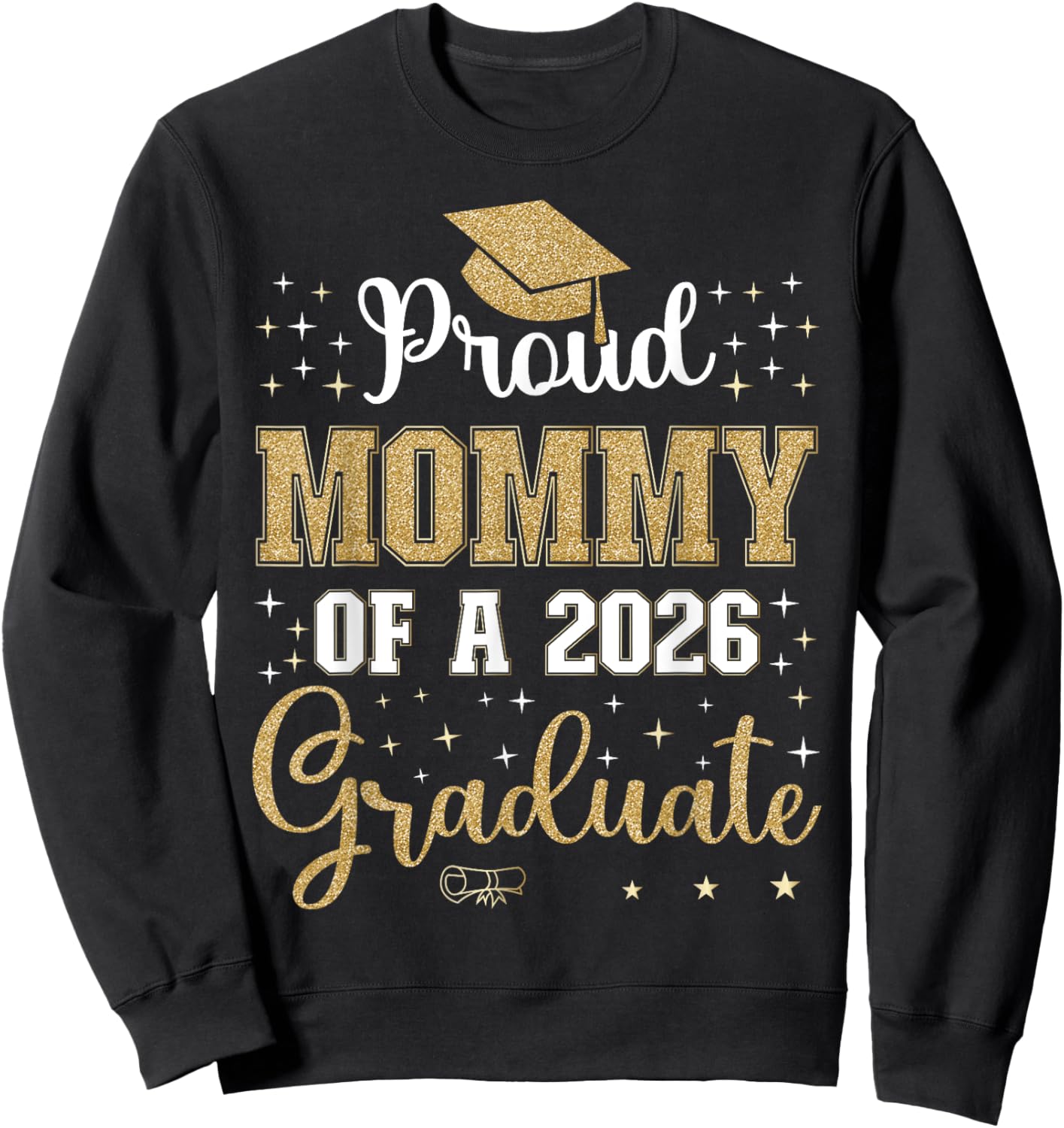 Proud Mommy of a class of 2026 graduate for graduation Sweatshirt - Sweatshirt | Black