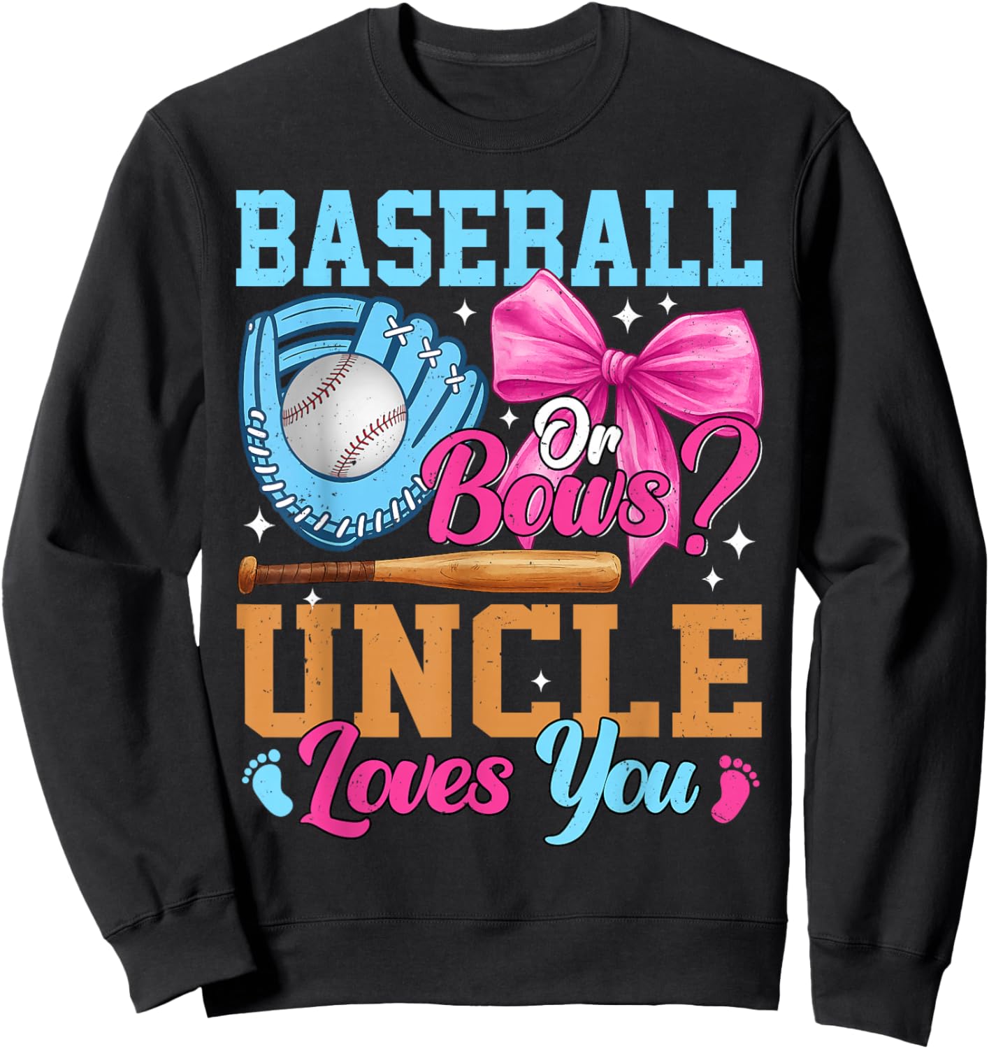 Baseball Or Bows Your Uncle Loves You Gender Reveal Sweatshirt - Sweatshirt | Black
