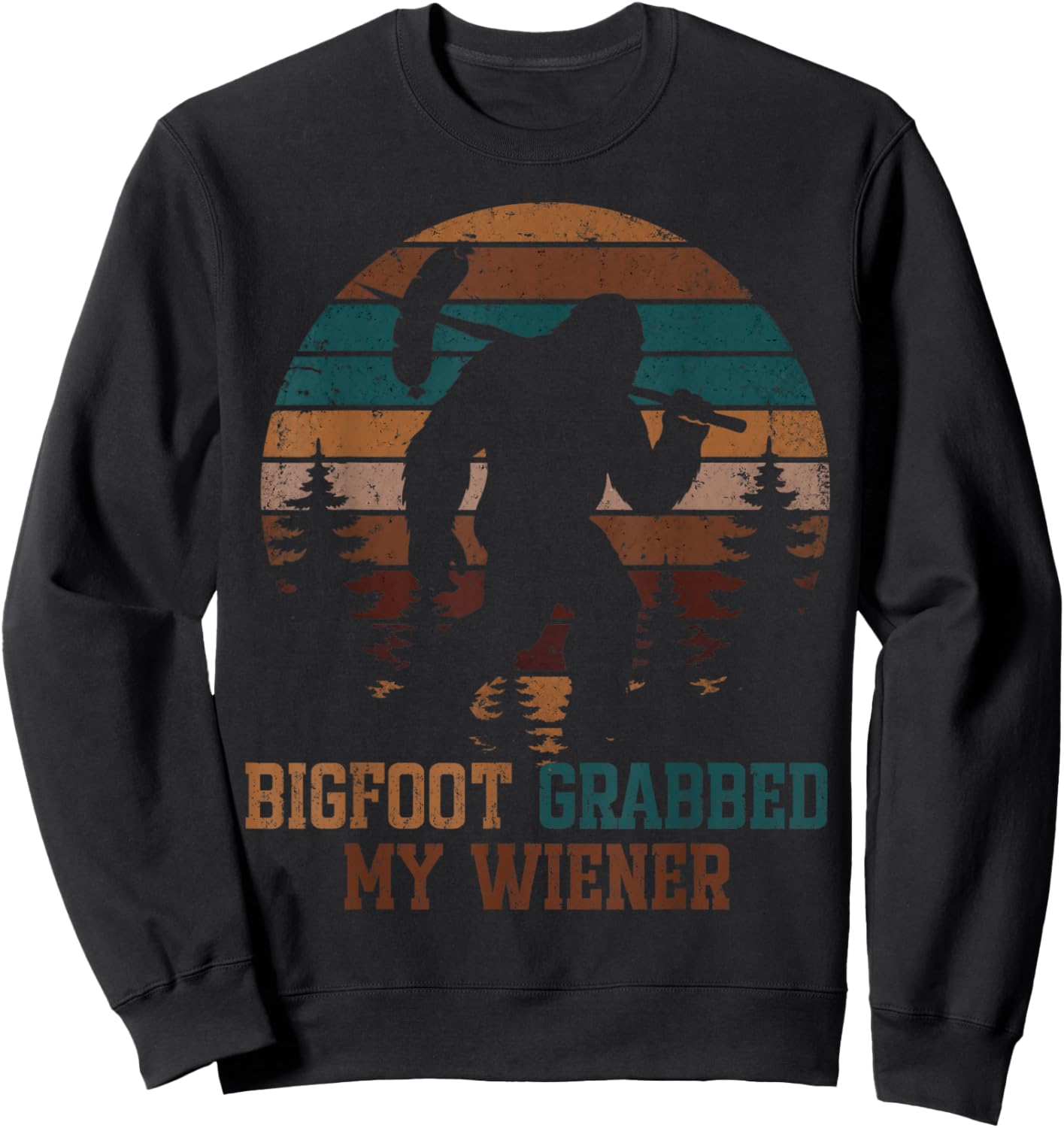 Vintage Sasquatch Grabbed My Wiener Sweatshirt - Sweatshirt | Black