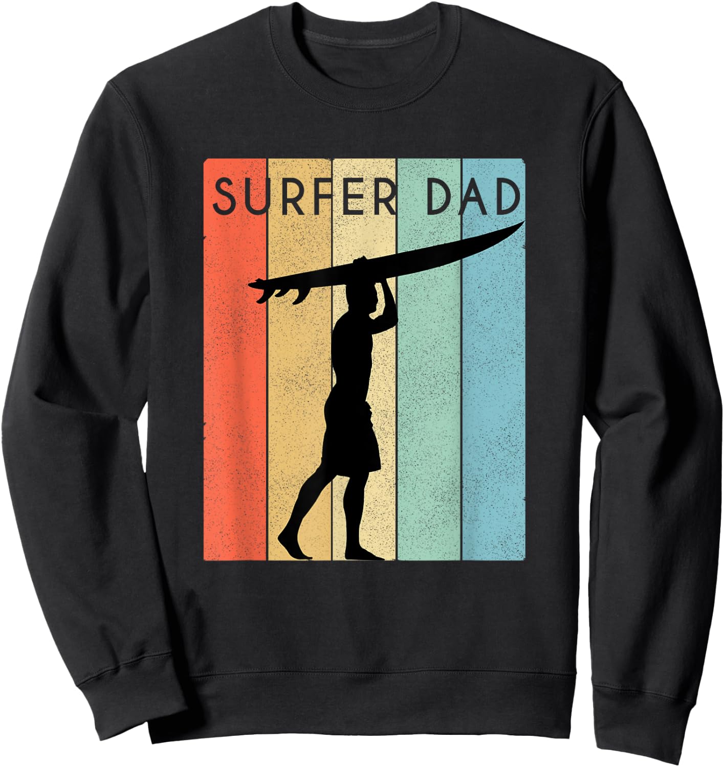 Surfer Dad Surf Shirt/ Surf Dad Fathers Day Sweatshirt - Sweatshirt | Black