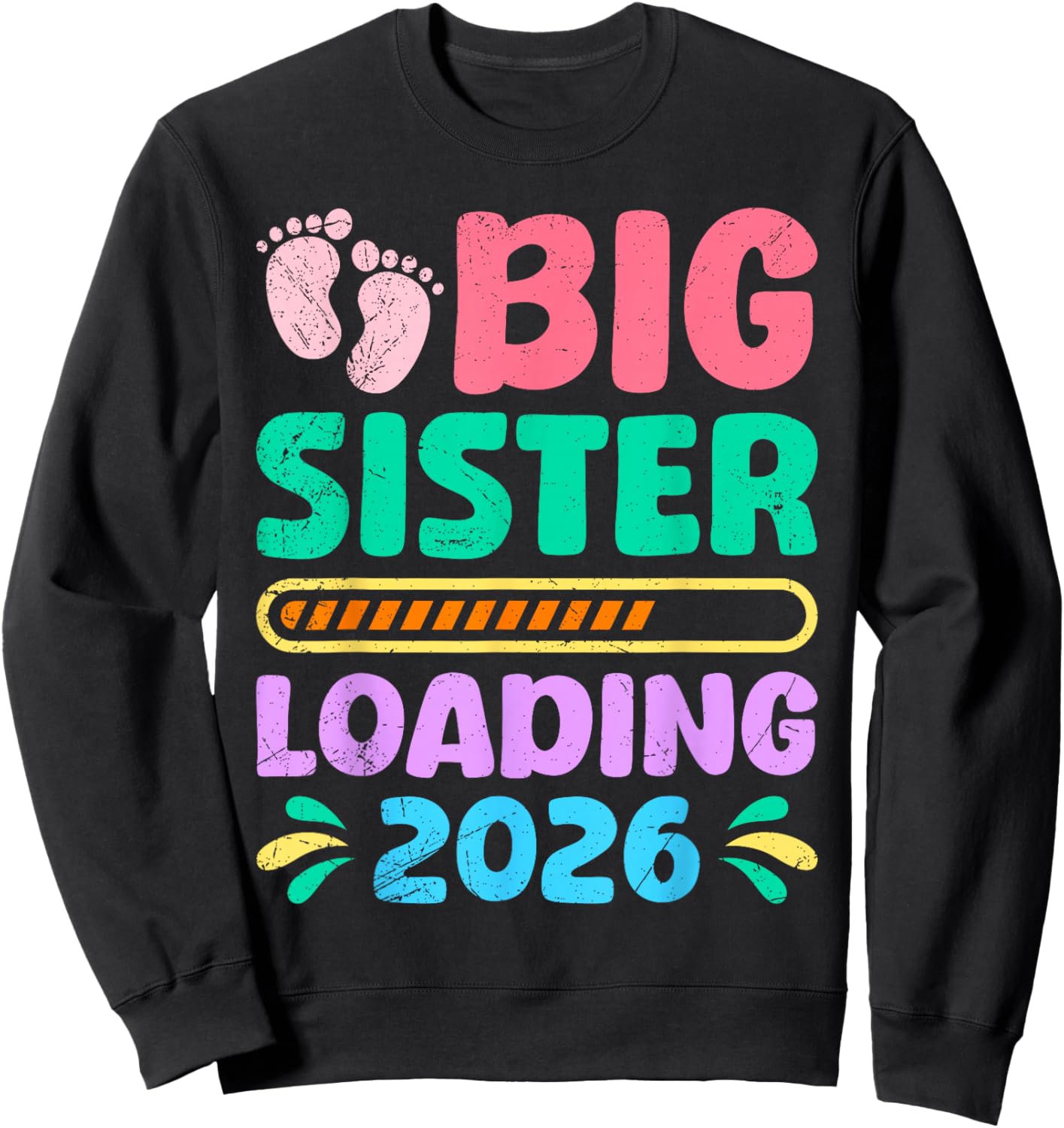 New Baby Big Sister Loading 2026 Funny Sisters Sweatshirt - Sweatshirt | Black