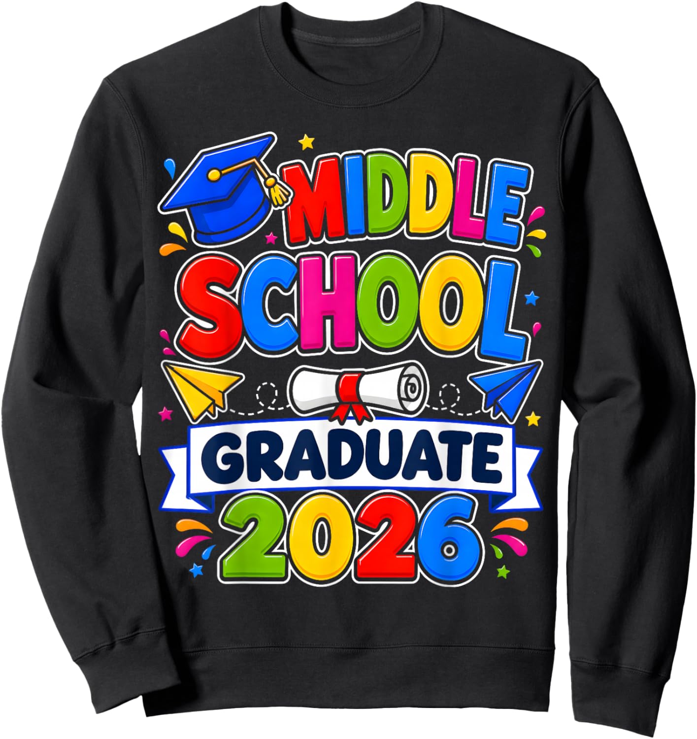 Middle School Graduation 2026 Graduate Students Boys Girls Sweatshirt - Sweatshirt | Black