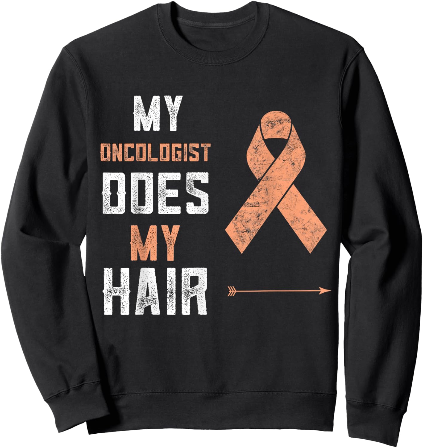 Uterine Cancer My Oncologist Does My Hair Endometrial Cancer Sweatshirt - Sweatshirt | Black
