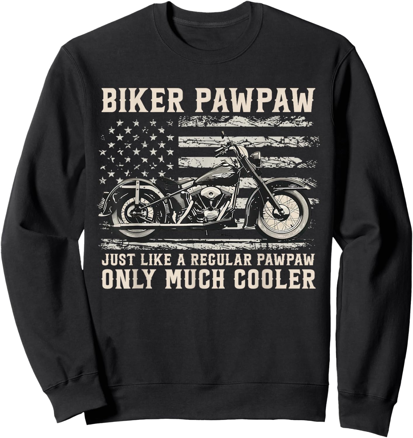 Biker Pawpaw Like A Normal Pawpaw Only Much Cooler Sweatshirt - Sweatshirt | Black