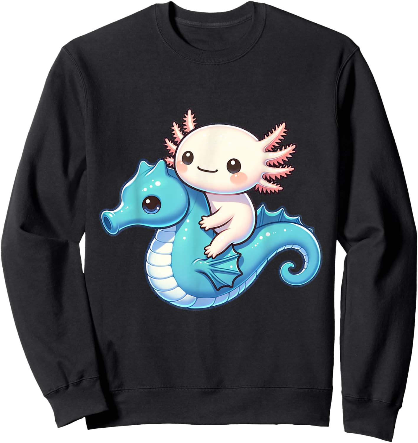Cute Axolotl Riding A Seahorse. Funny Axolotls And Seahorses Sweatshirt - Sweatshirt | Black