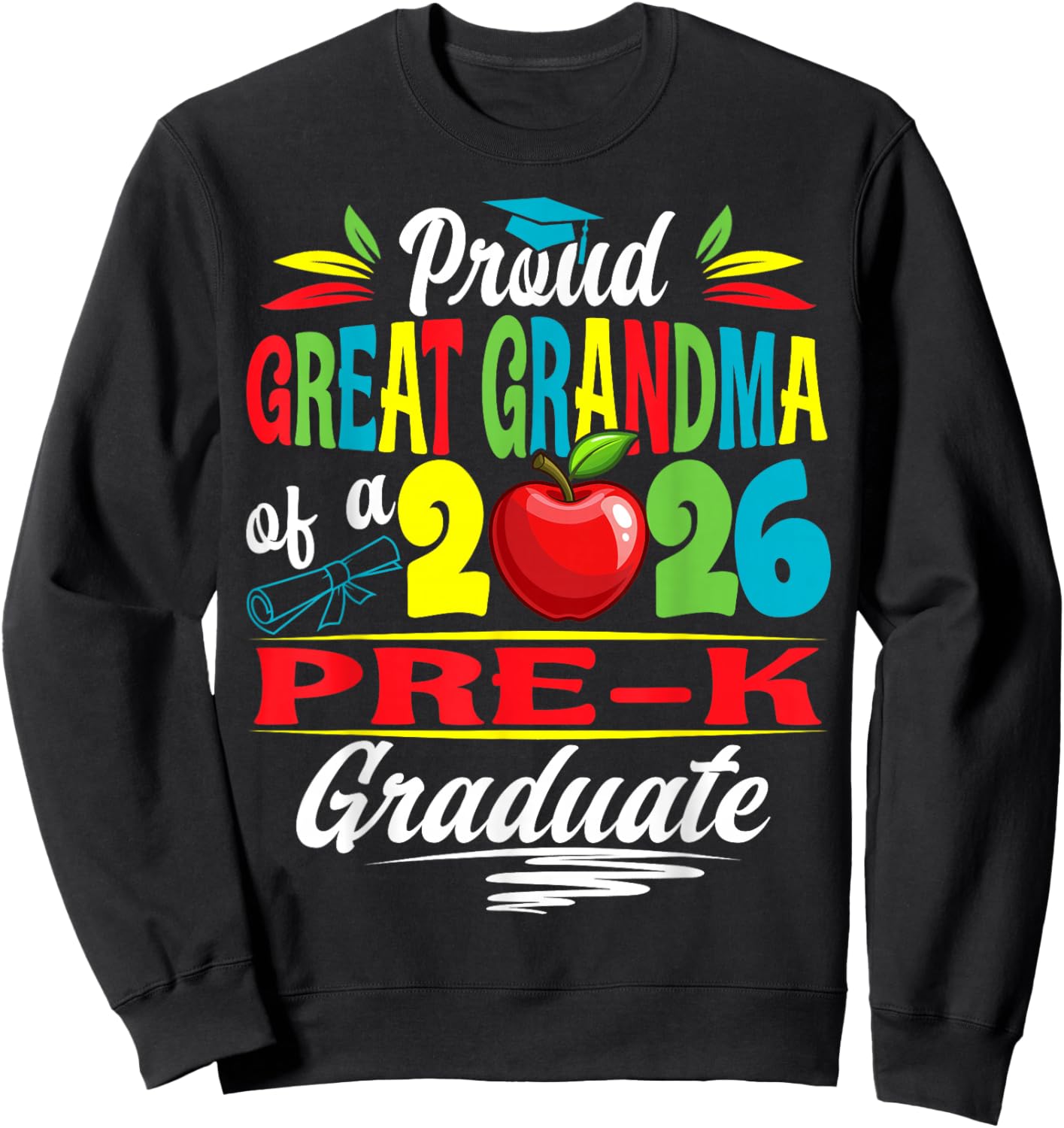 Proud Great Grandma of 2026 Pre-K Graduate Mothers Day Grad Sweatshirt - Sweatshirt | Black