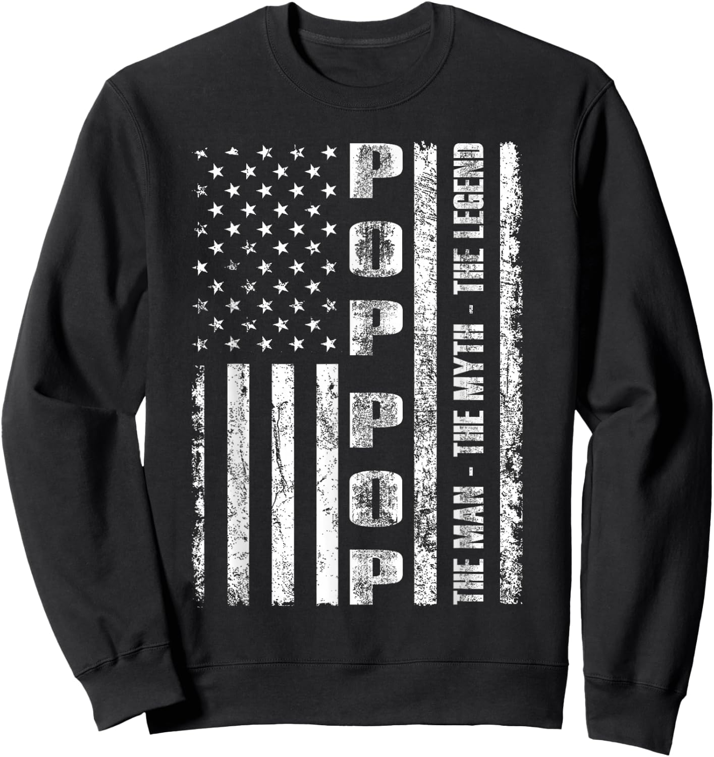 Pop Pop The Man The Myth The Legend US Flag Sweatshirt - Sweatshirt | Black