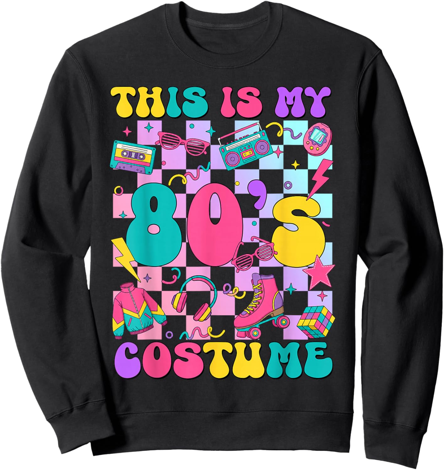 This is My 80s Costume 1980s Party 80's Outfit Men Women Sweatshirt - Sweatshirt | Black