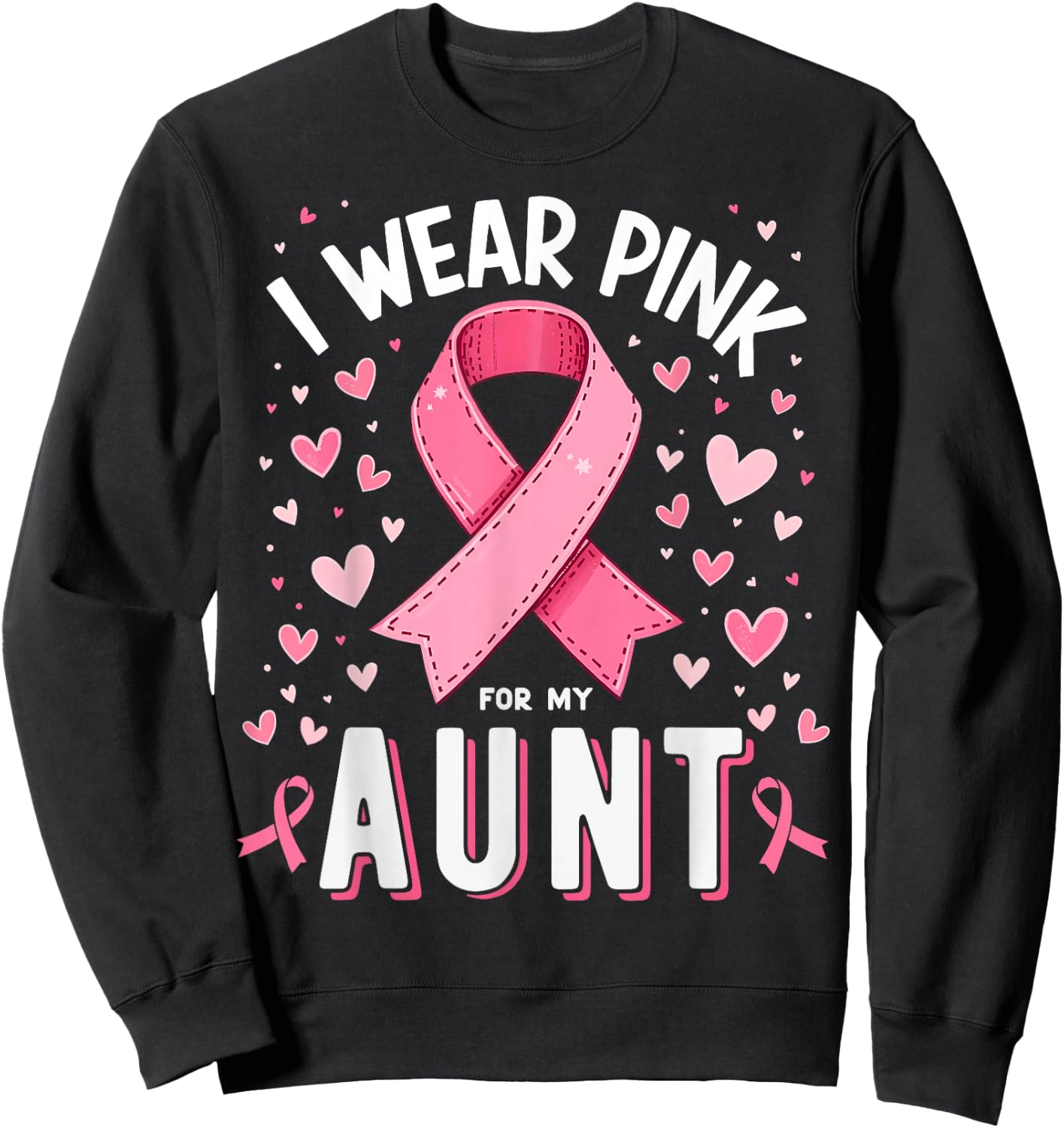 I Wear Pink For My Aunt Cancer Awareness Sweatshirt - Sweatshirt | Black