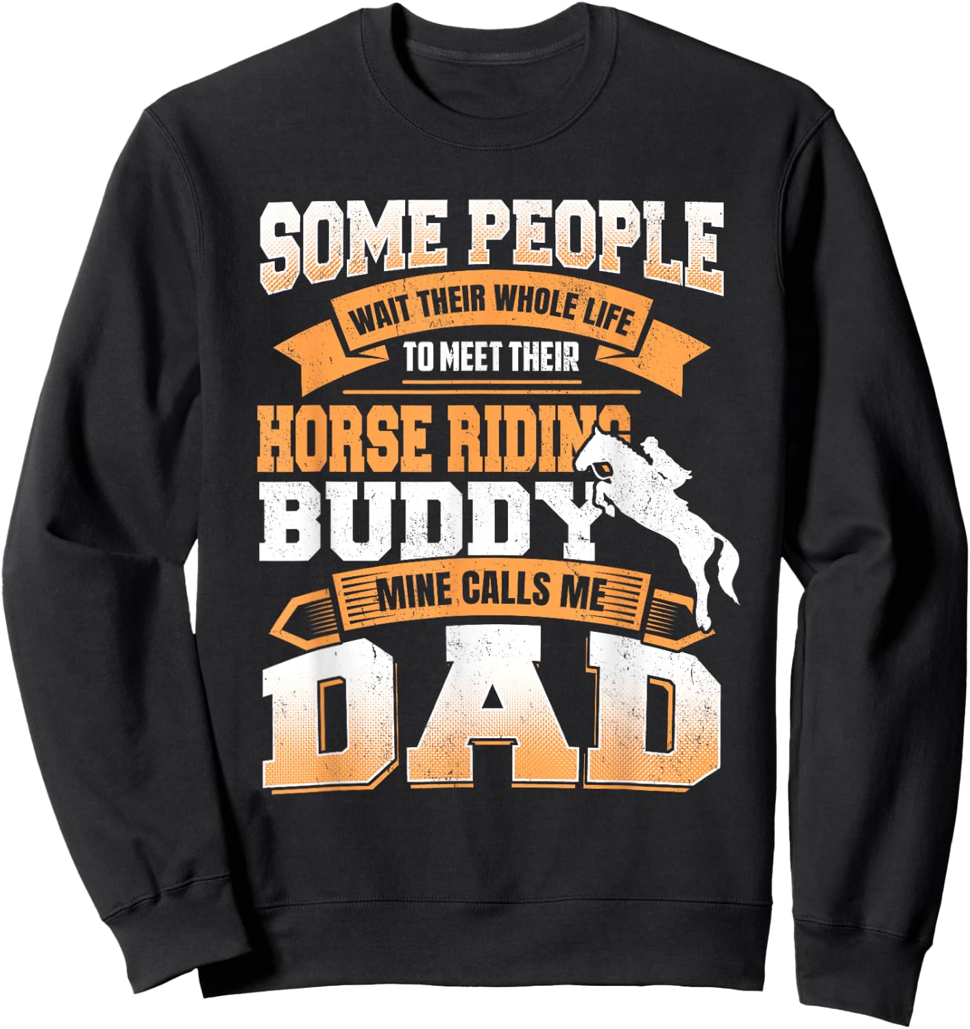 Horse Riding Buddy Funny Father's Day Dad Gift Sweatshirt - Sweatshirt | Black