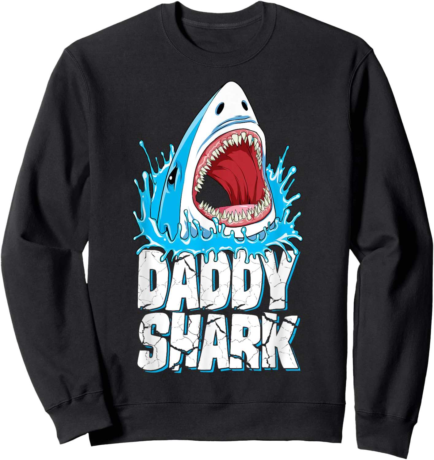 Daddy Shark T Shirt Fathers Day Gifts Family Matching Dad Sweatshirt - Sweatshirt | Black
