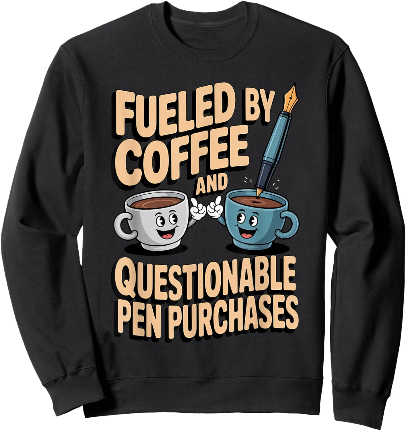 Fountain Pen Collector Writing Instruments Humor Sweatshirt - Sweatshirt | Black