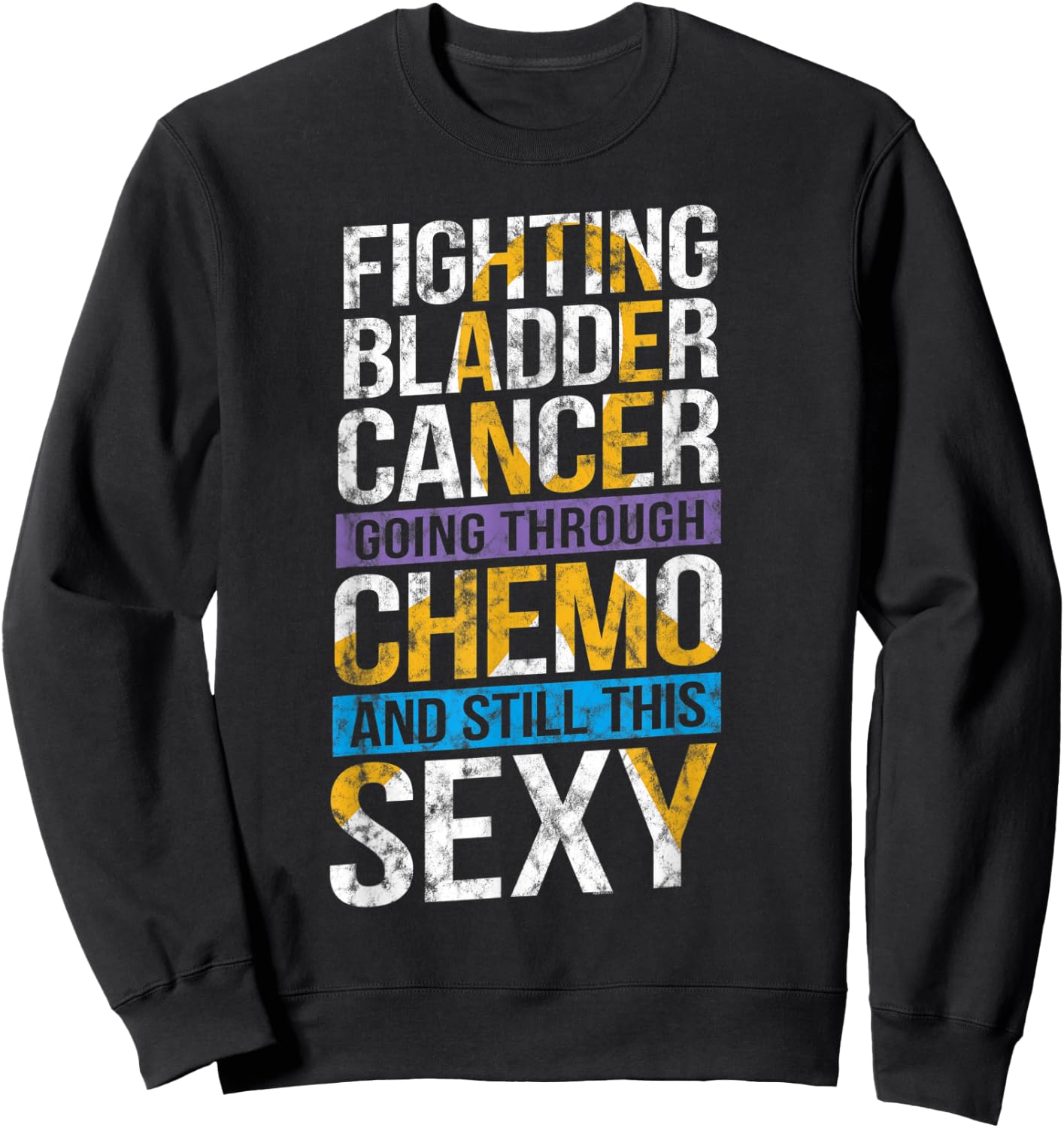 Funny Bladder Cancer Meme T Shirt | Distressed Design Sweatshirt - Sweatshirt | Black