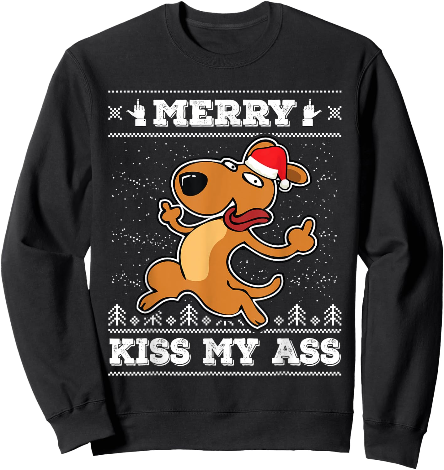 Merry Kiss My Ass Dog Santa Hat Ugly Christmas Sweatshirt - Sweatshirt | Black