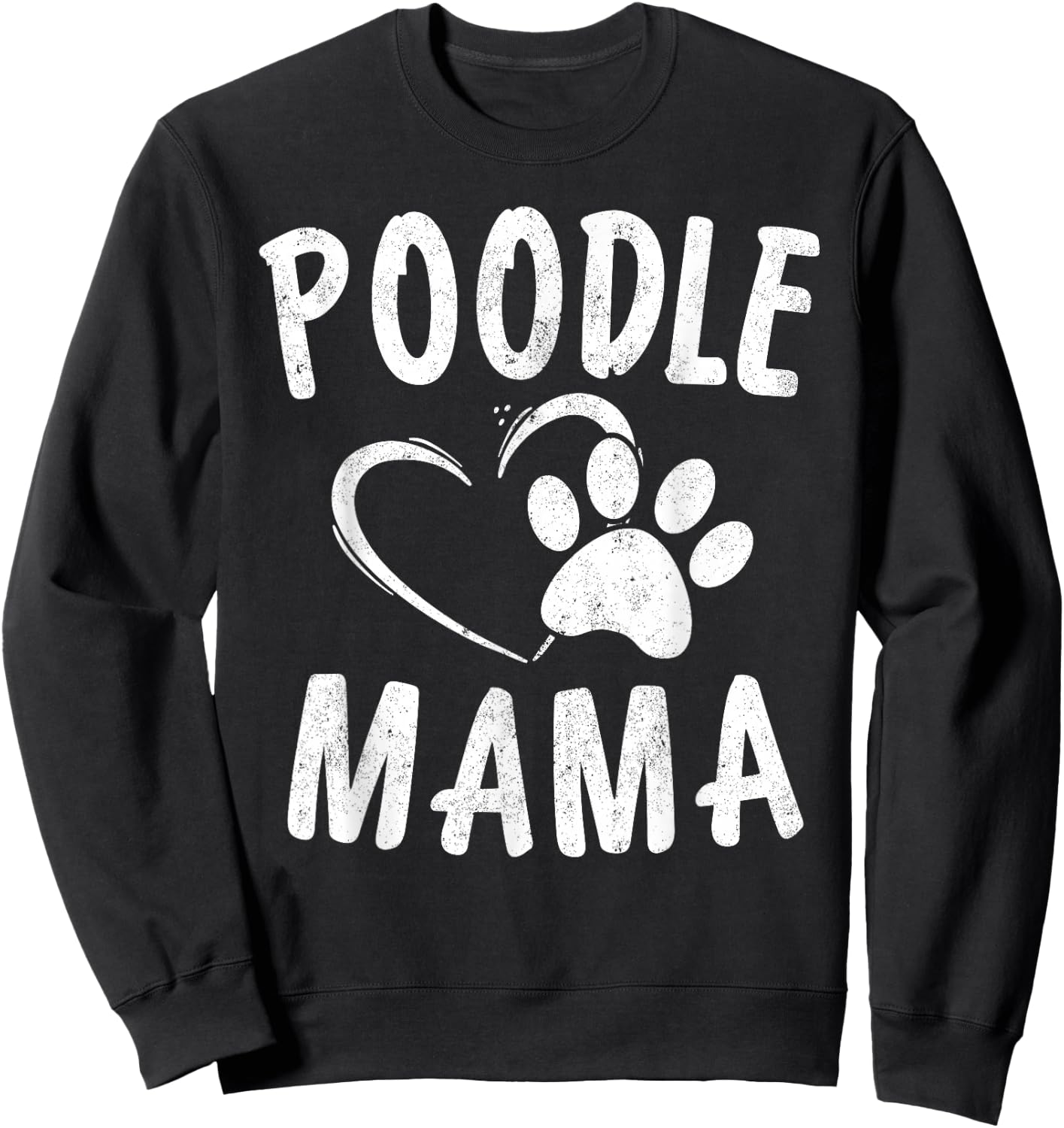 Cute Poodle Mama Gift Dog Lover Apparel Pet Caniche Mom Sweatshirt - Sweatshirt | Black