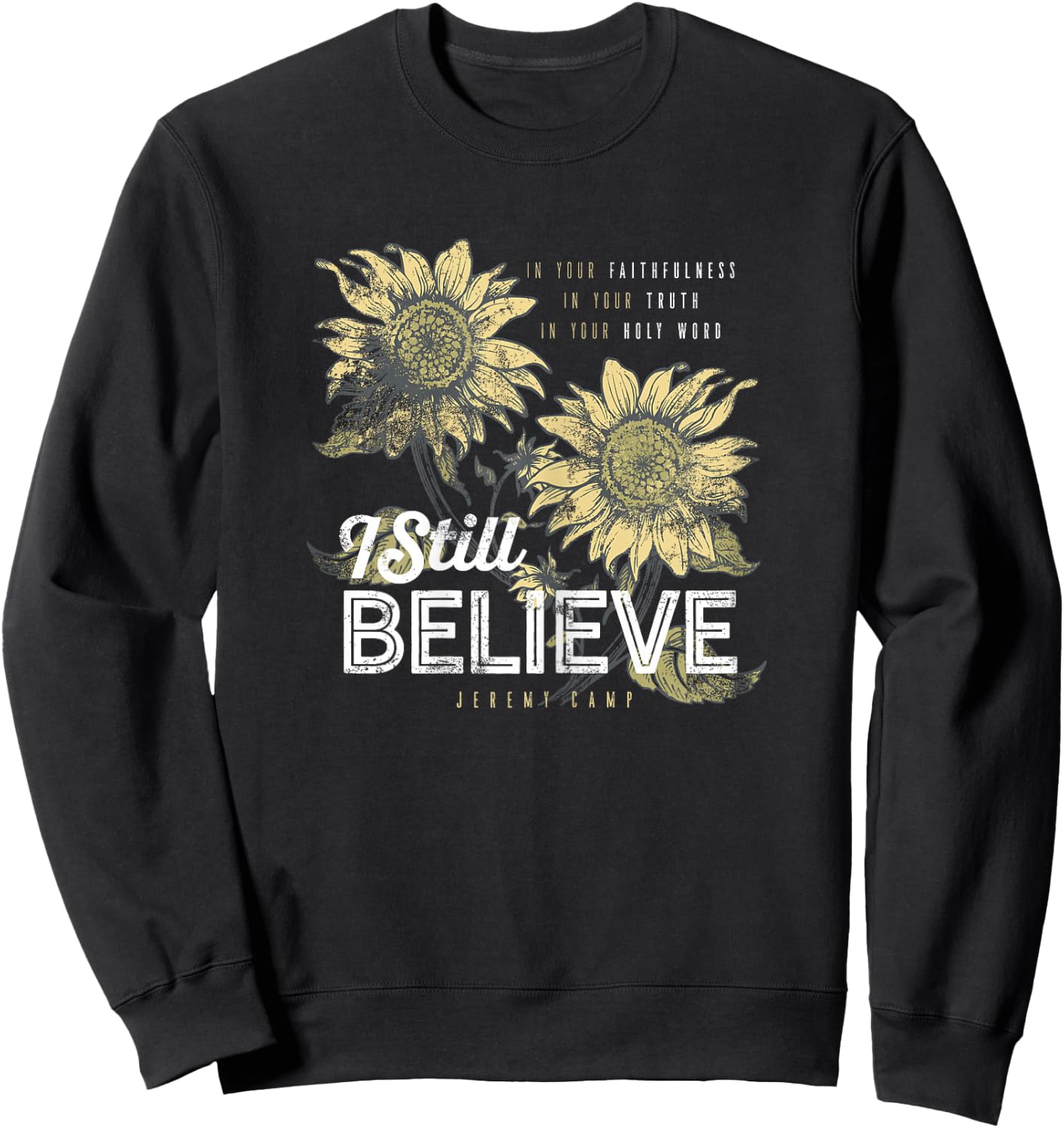 Jeremy Camp - I Still Believe Sweatshirt - Sweatshirt | Black