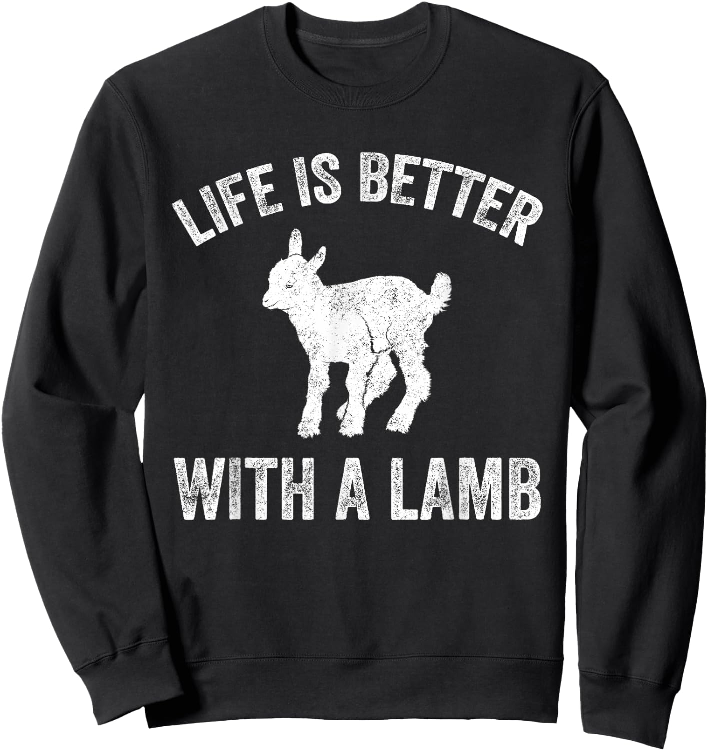 Life Is Better With A Lamb - Funny Lamb Farmer Gift Sweatshirt - Sweatshirt | Black