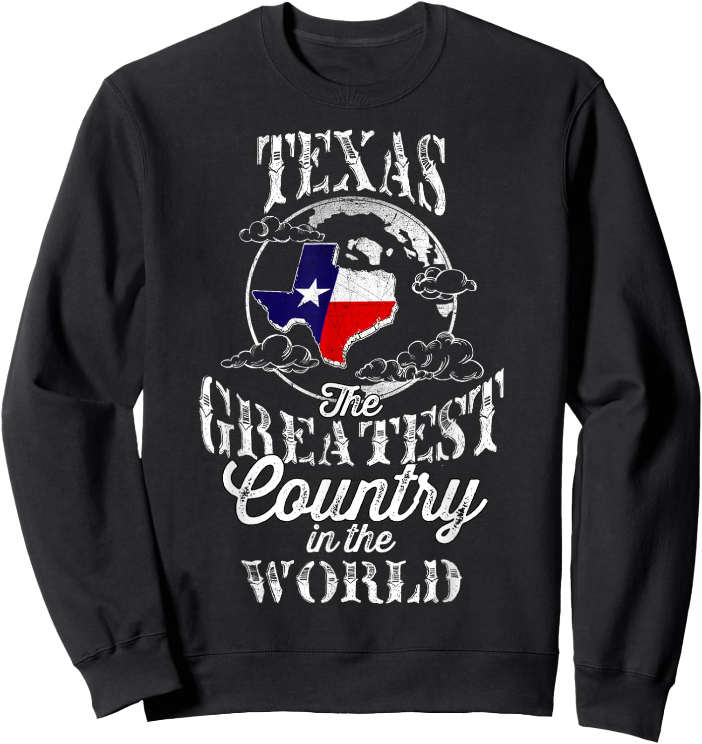 Texas The Greatest Country In The World Sweatshirt - Sweatshirt | Black