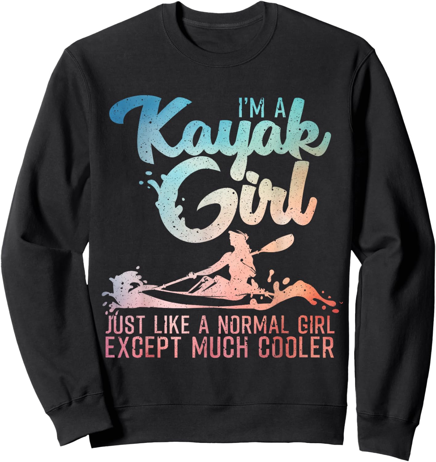 Funny Kayak Girl Art Kayaking Lover Boating Kayak Sweatshirt - Sweatshirt | Black