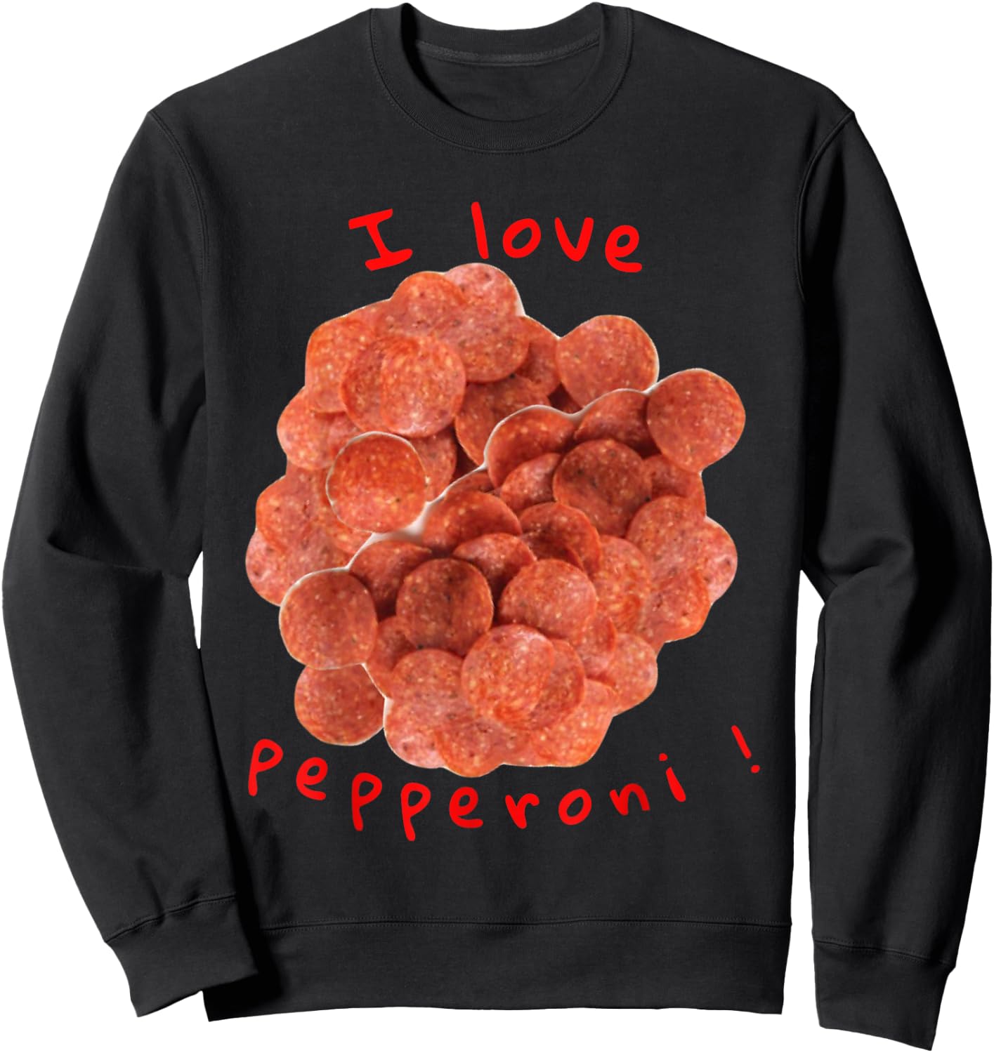 I love pepperoni Sweatshirt - Sweatshirt | Black