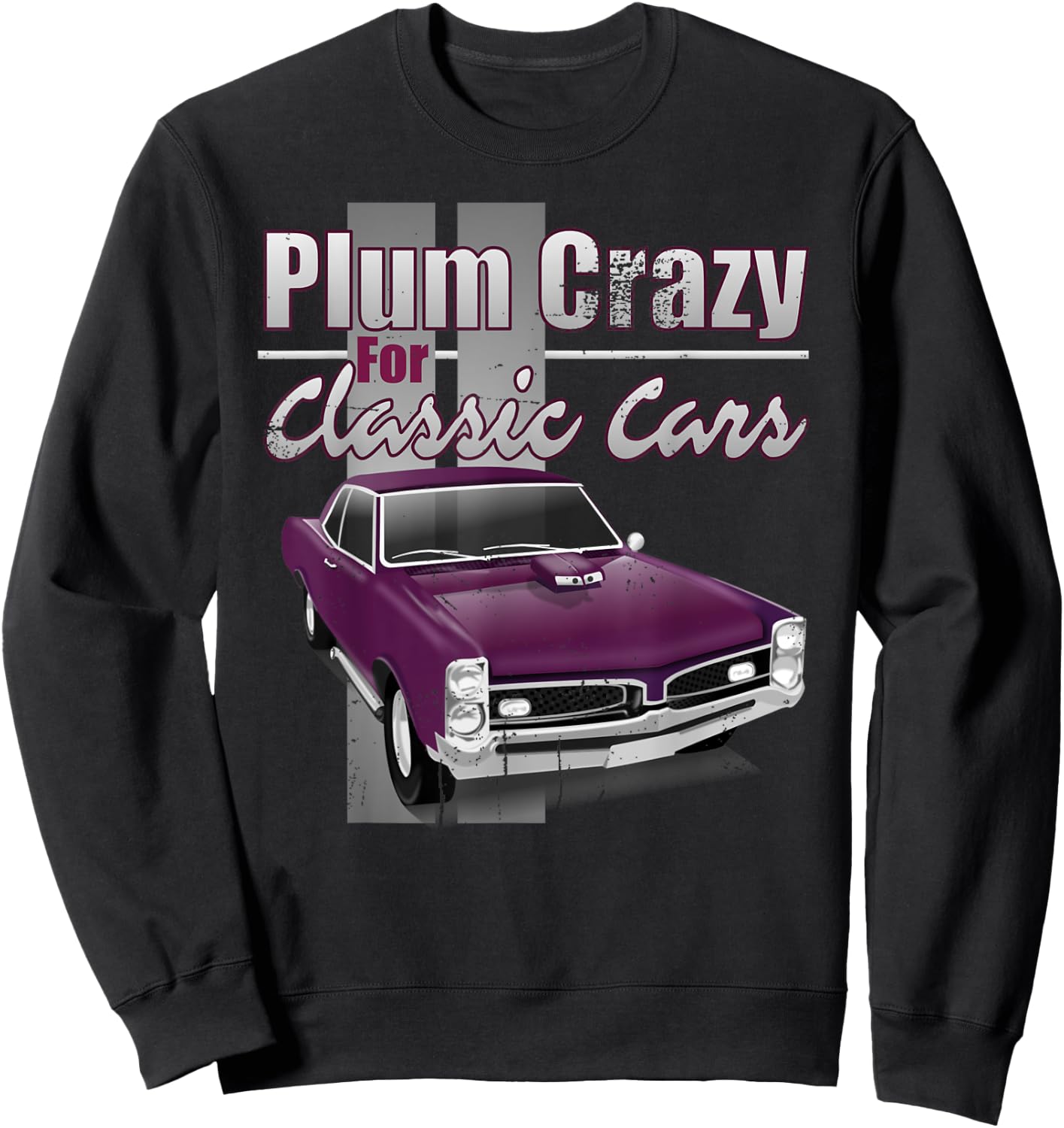Vintage Muscle Car Shirt PLUM CRAZY FOR CLASSIC CARS Sweatshirt - Sweatshirt | Black