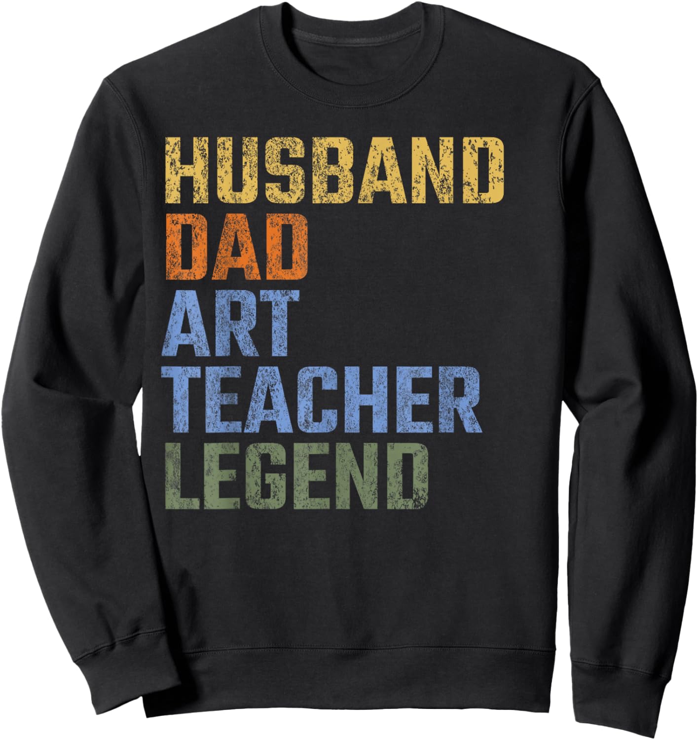Husband Dad Art Teacher Legend Fathers Day Artist Sweatshirt - Sweatshirt | Black