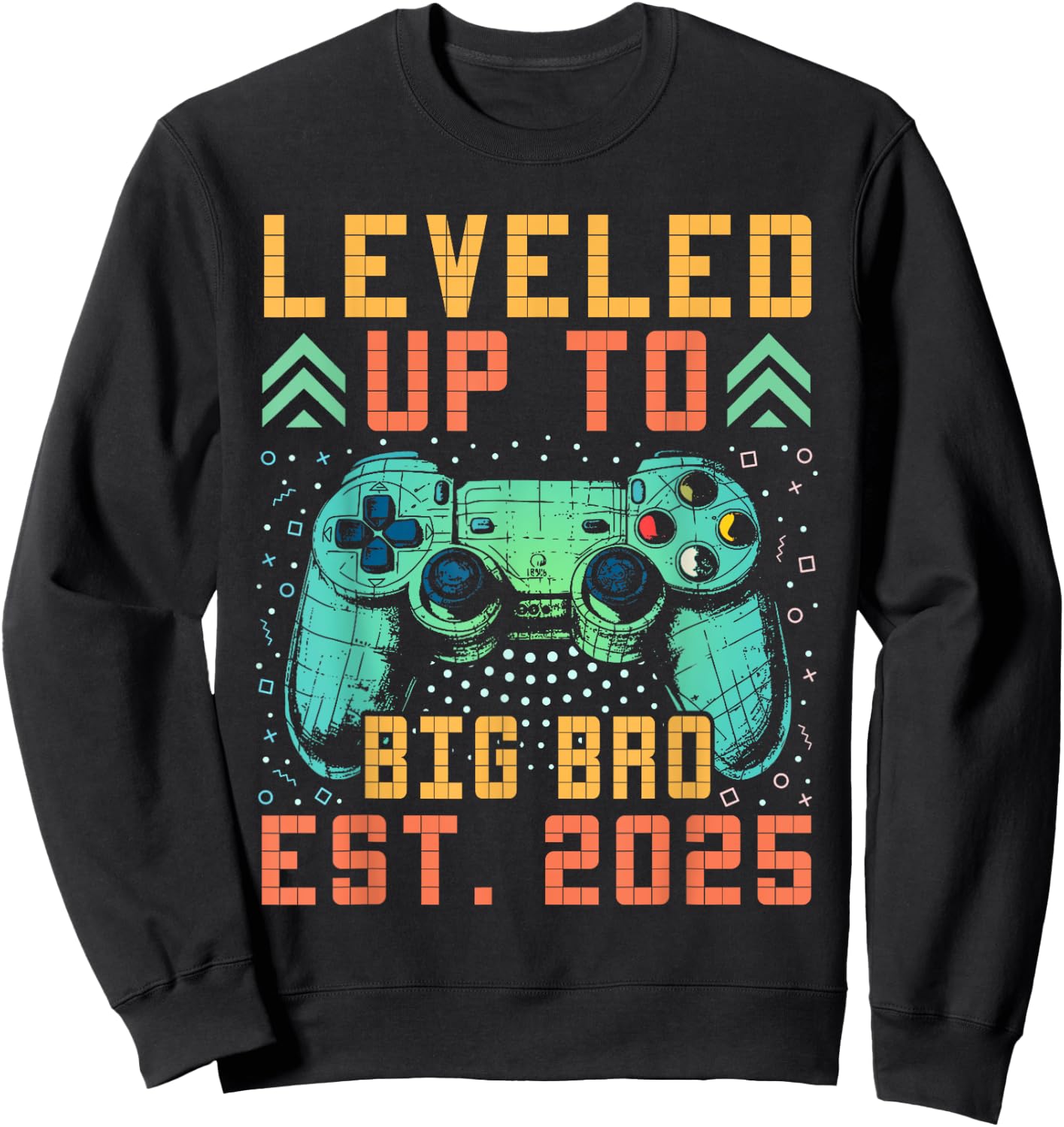 Promoted To Big Bro 2025 Leveled Up To Big Brother Est 2025 Sweatshirt - Sweatshirt | Black