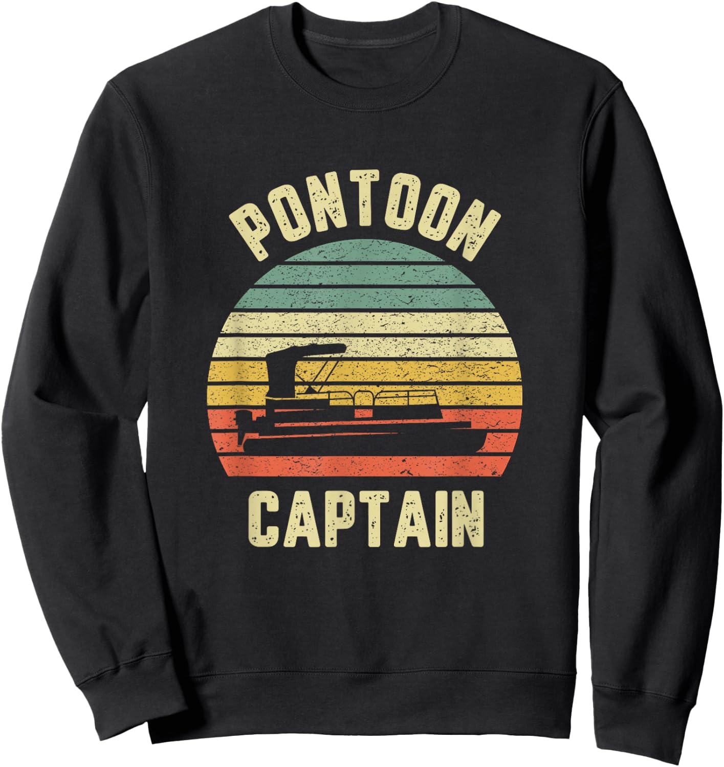 Vintage Pontoon Captain Shirt Funny Pontoon Boat Sweatshirt - Sweatshirt | Black