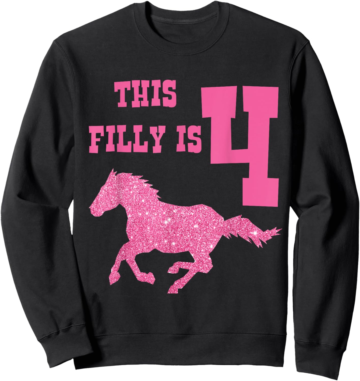 Kids 4th Birthday Horse - Party for 4 Year Old Girls Sweatshirt - Sweatshirt | Black