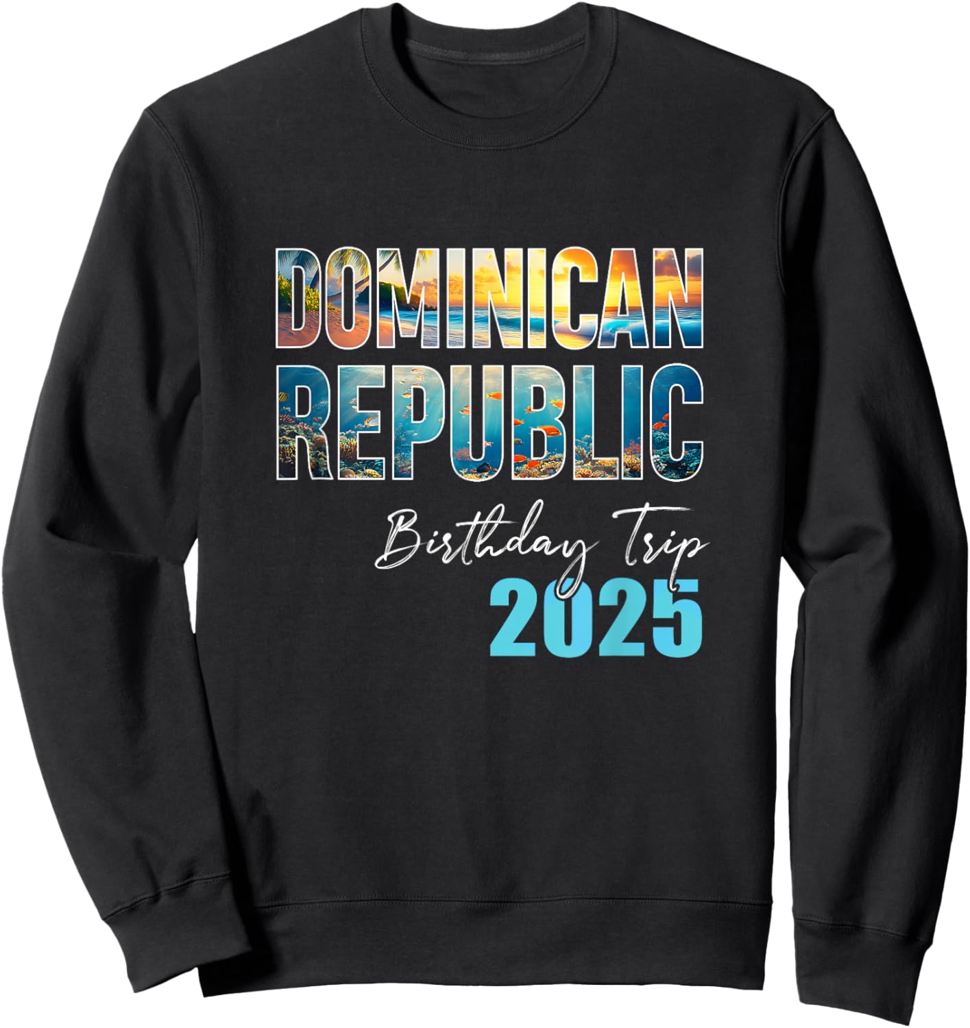 Dominican Republic Birthday Trip 2025 Vacation Party Crew Sweatshirt - Sweatshirt | Black