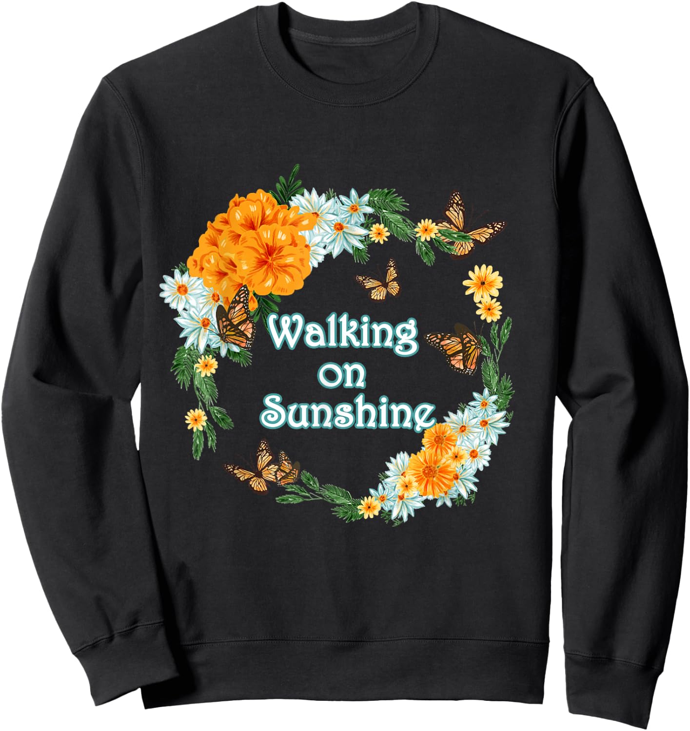 Walking on Sunshine Monarch Butterfly Vintage Summer Men Women Girls Kids Sweatshirt - Sweatshirt | Black