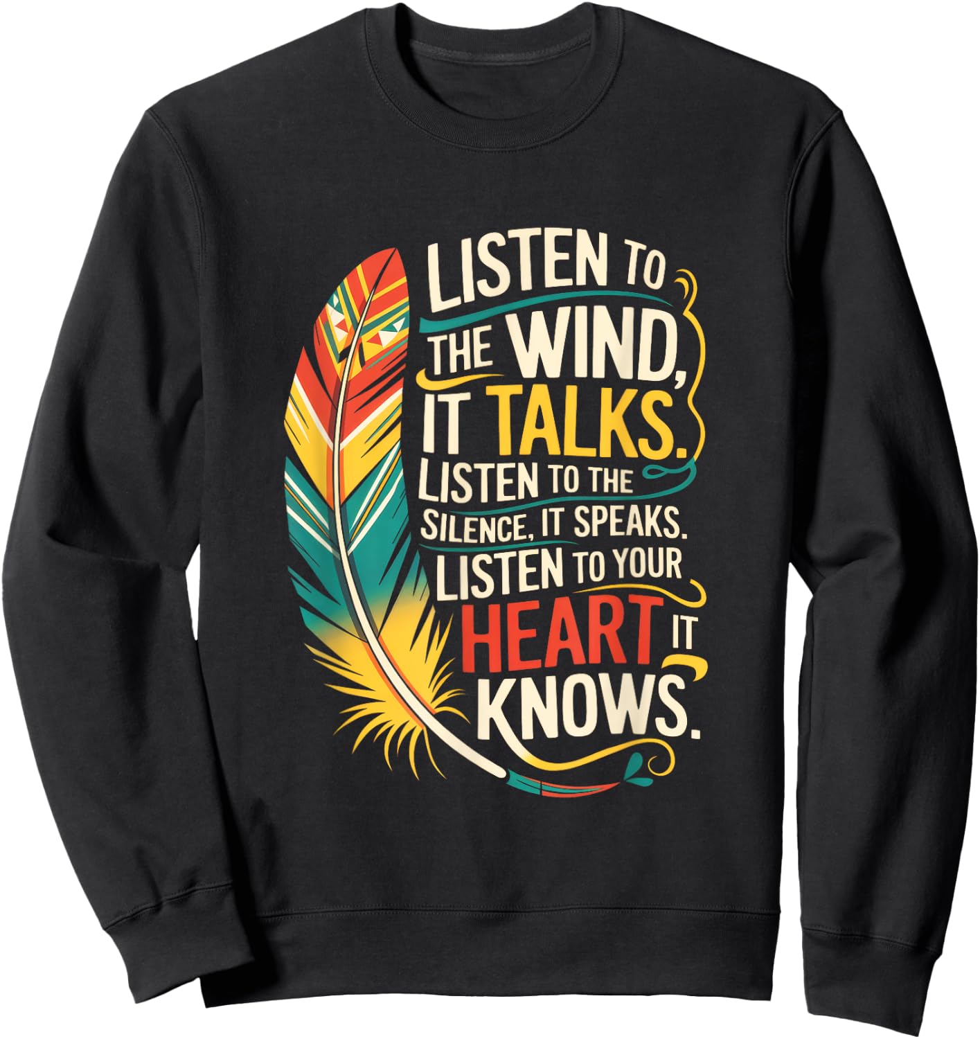 Listen To The Wind It Talks. Listen To The Sweatshirt - Sweatshirt | Black