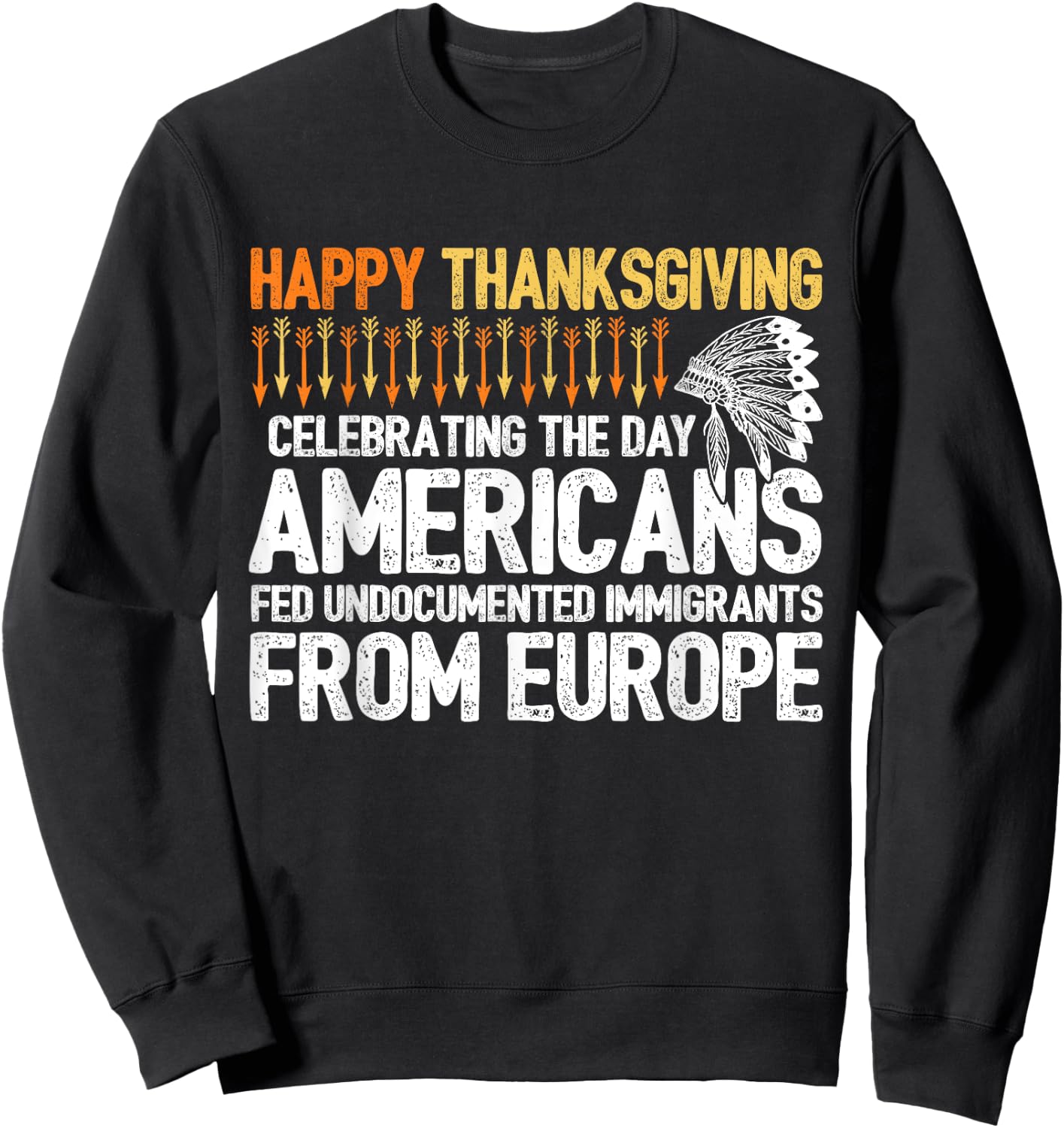 Indigenous People Thanksgiving - American Immigrant Sweatshirt - Sweatshirt | Black