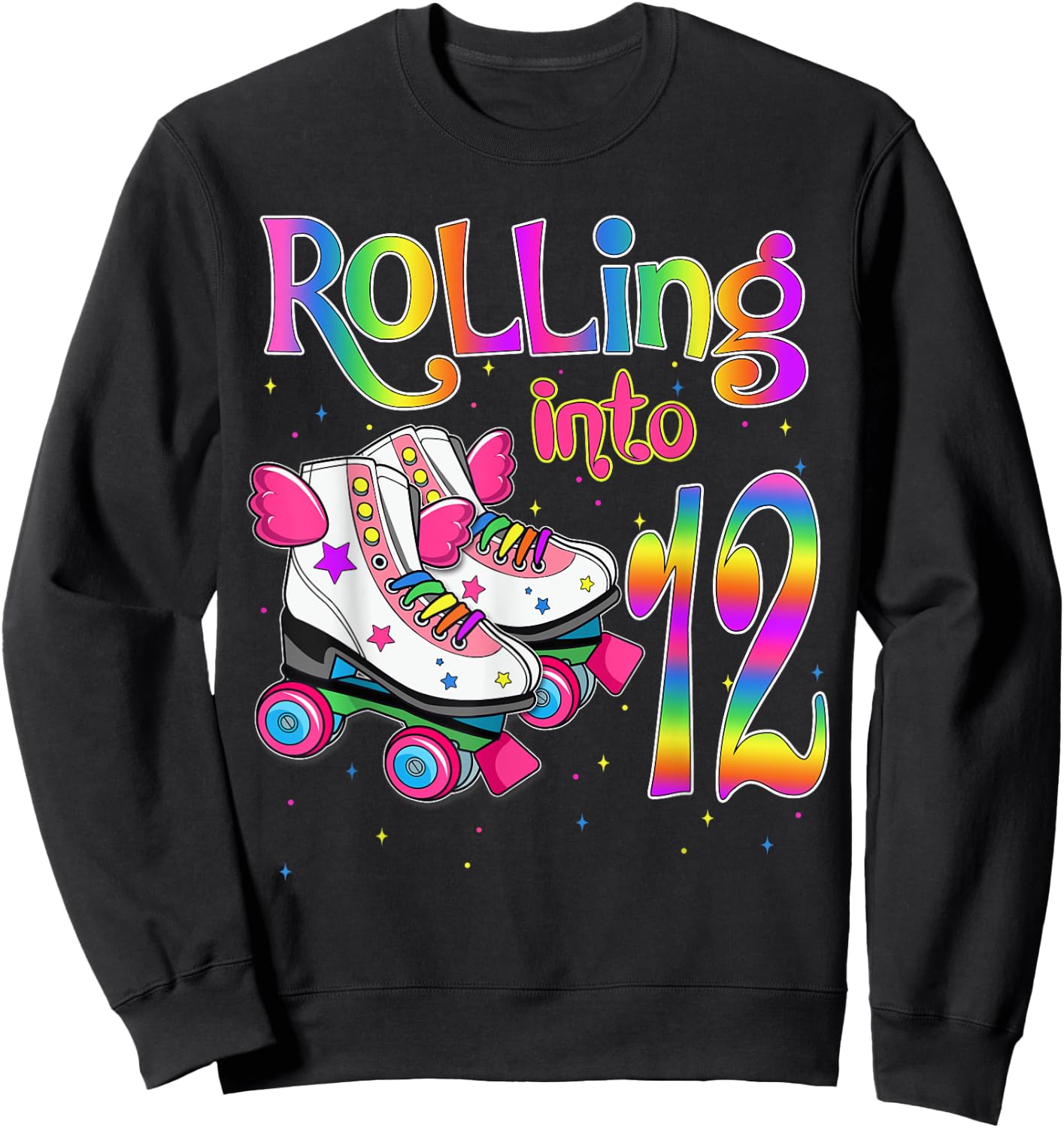Rolling Into 12 years Lets Roll I'm Turning 12 Roller Skate Sweatshirt - Sweatshirt | Black