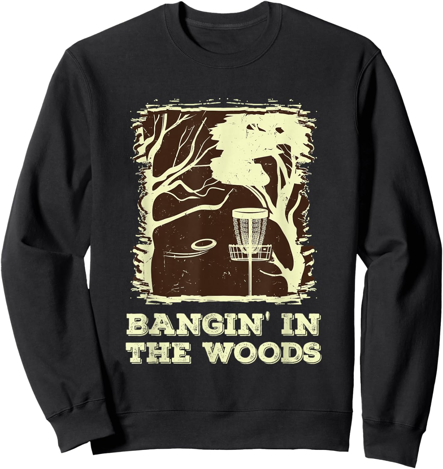 Bangin' In The Woods for Disc Golf Sweatshirt - Sweatshirt | Black