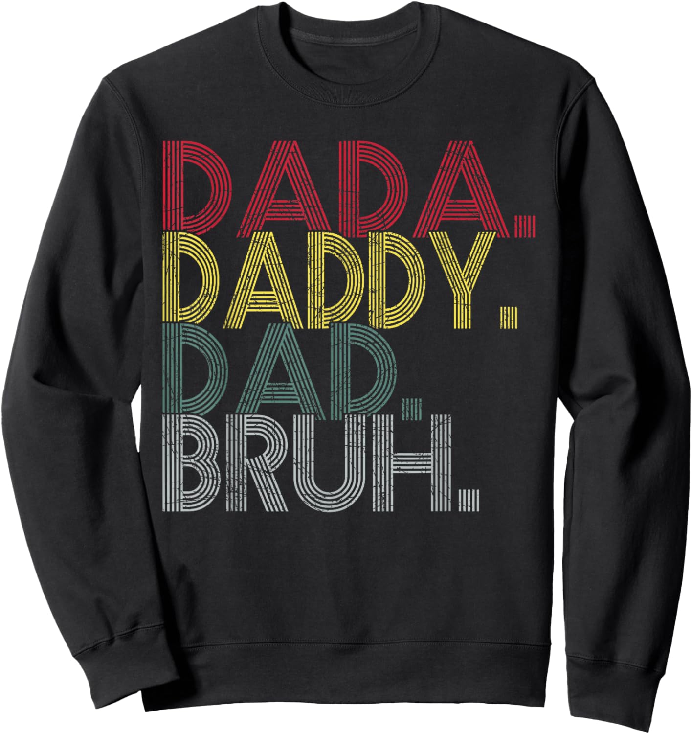 Vintage Dada Daddy Dad Bruh Funny Fathers Day Shirts For Dad Sweatshirt - Sweatshirt | Black