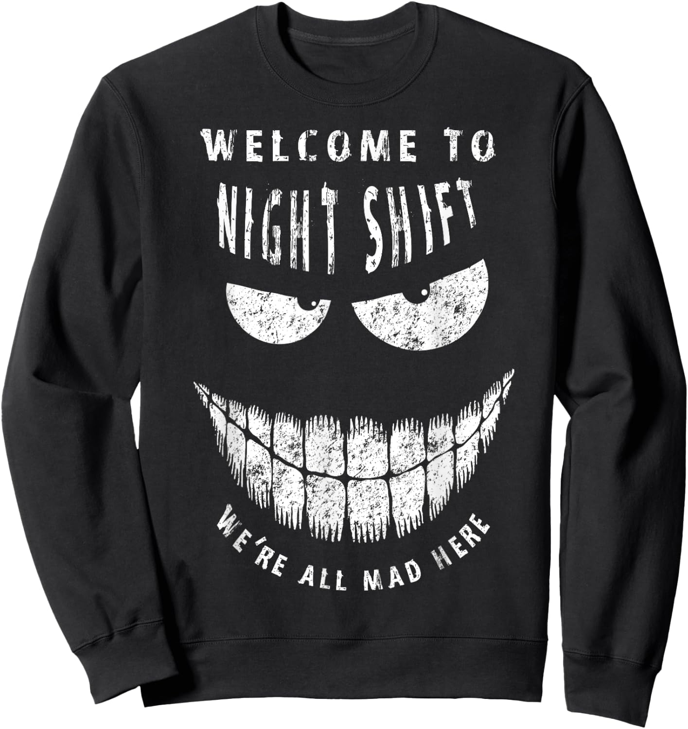 welcome to Night Shift We're all Mad Here Night Crew Sweatshirt - Sweatshirt | Black