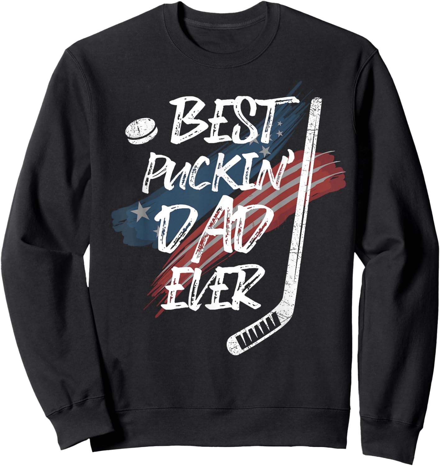 Best Puckin' Dad Ever Shirt American Flag For Hockey Dad Sweatshirt - Sweatshirt | Black
