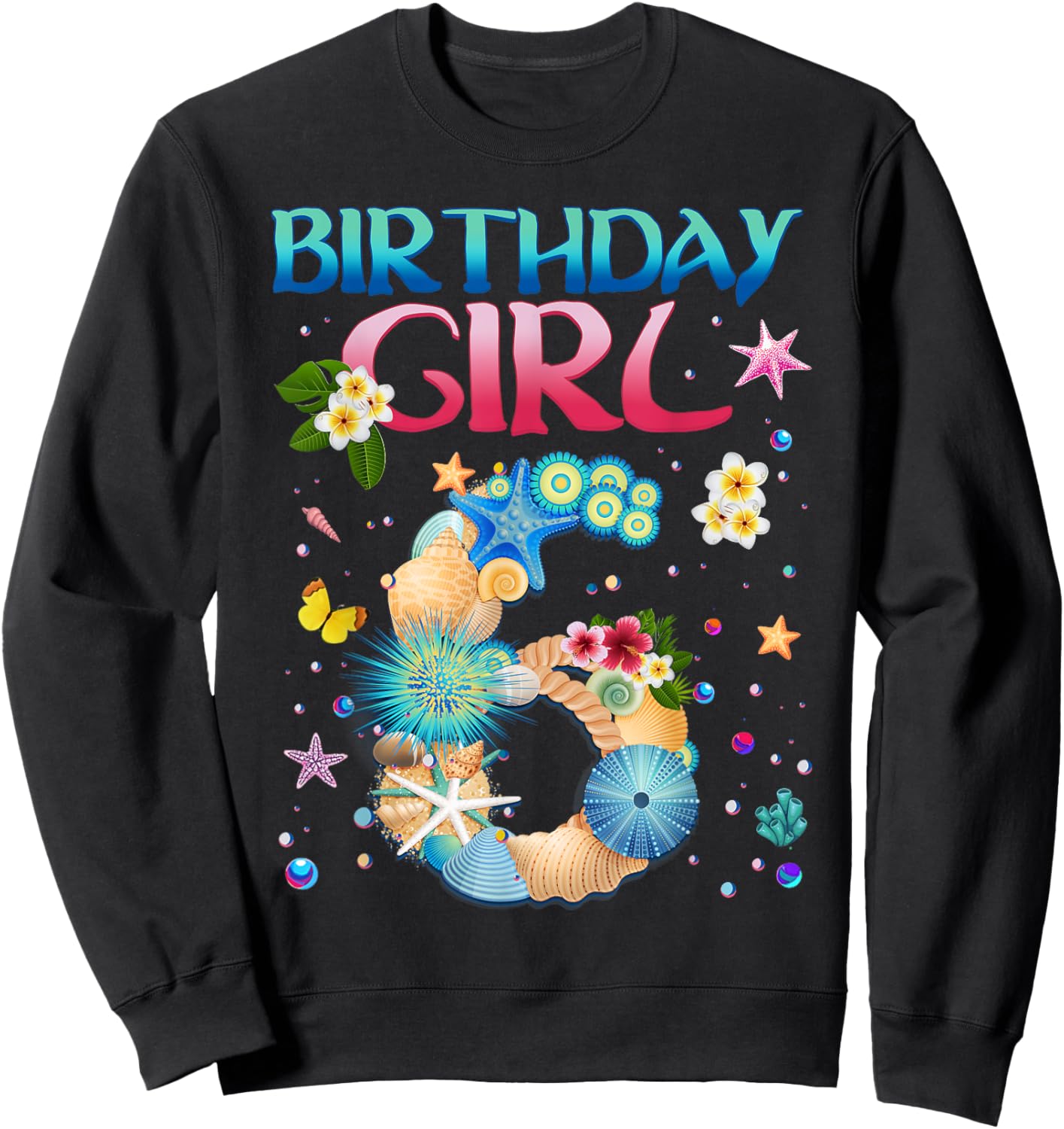 6 Years Old Birthday Girl Adventures In Oceania 6th Birthday Sweatshirt - Sweatshirt | Black