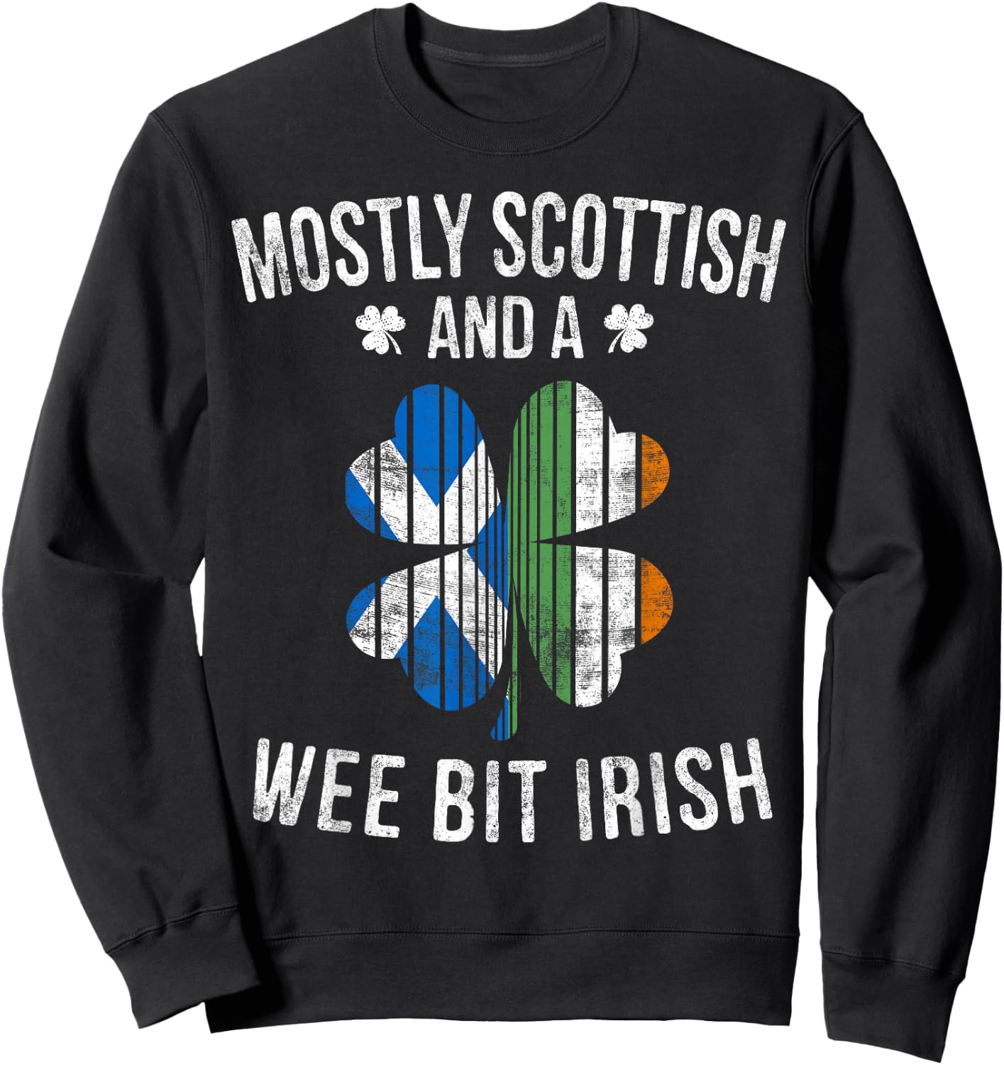 Scottish Wee Bit Irish Scotland Patrick Day Gifts Sweatshirt - Sweatshirt | Black