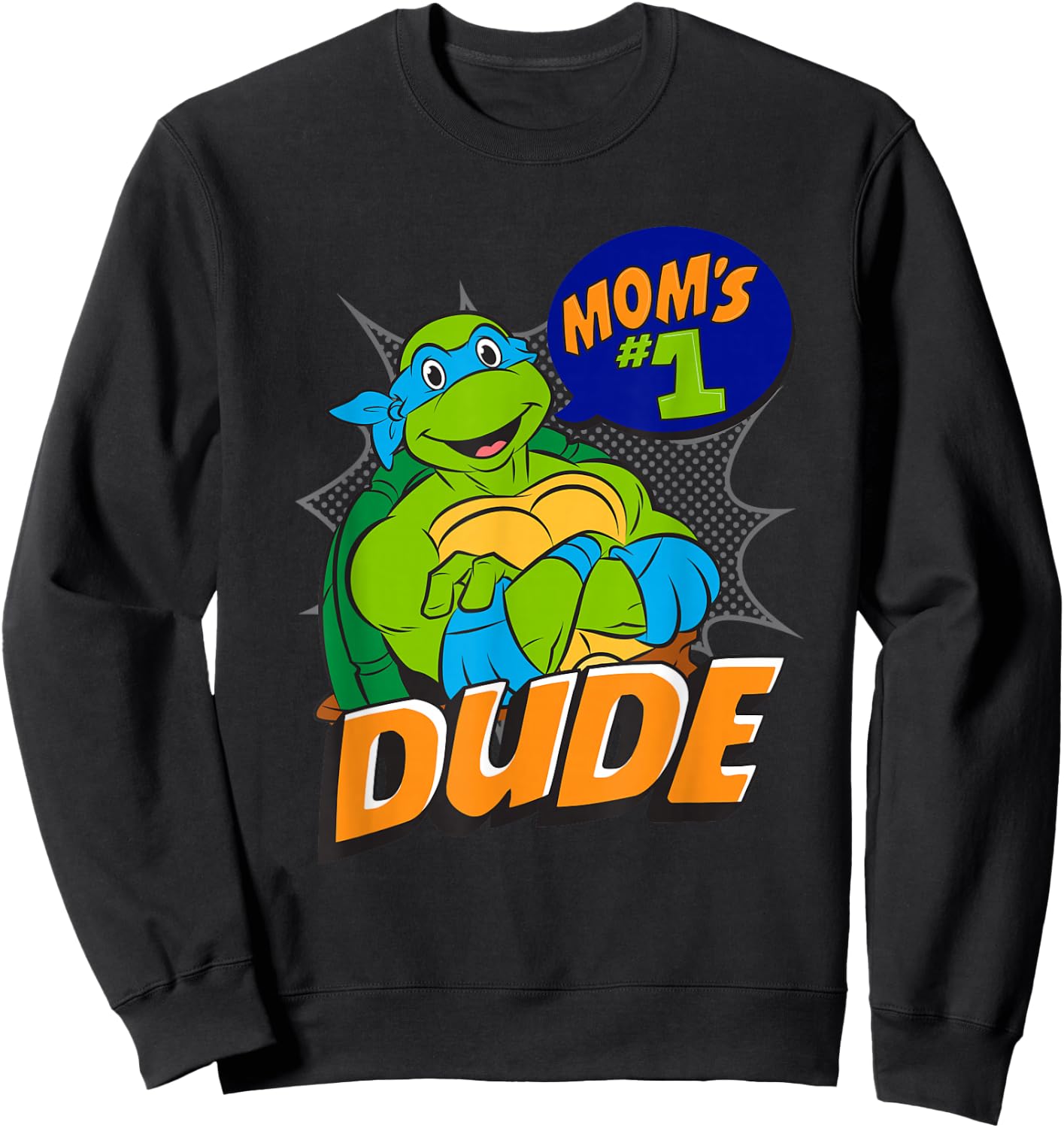TMNT Leonardo Mom's #1 Dude Sweatshirt - Sweatshirt | Black