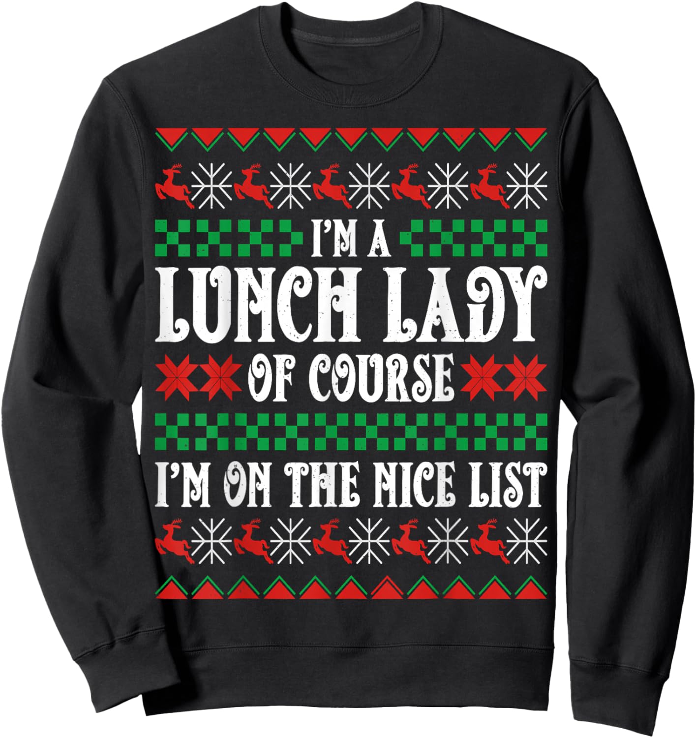 Lunch Lady of Course I'm on the Nice List Ugly Christmas Sweatshirt - Sweatshirt | Black