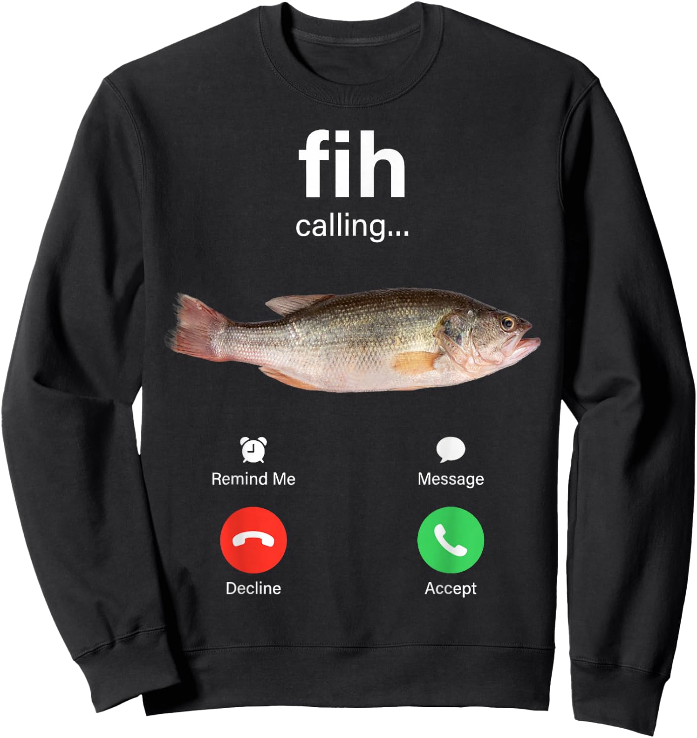Fih Calling Decline Accept Phone Call Funny Fish Meme Sweatshirt - Sweatshirt | Black
