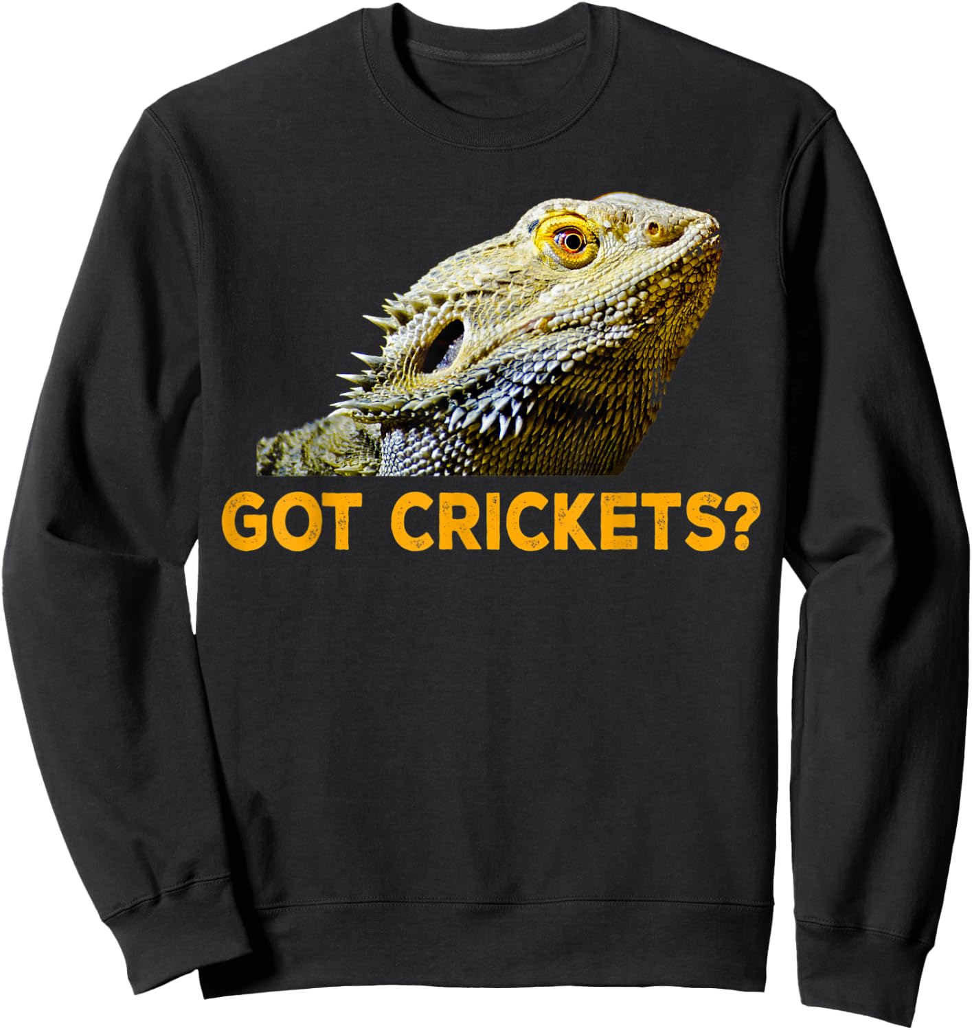 Got Crickets Bearded Dragon Lizard Sweatshirt - Sweatshirt | Black