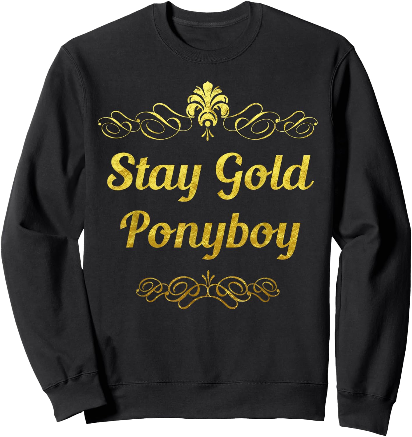 Stay Gold Ponyboy Sweatshirt - Sweatshirt | Black