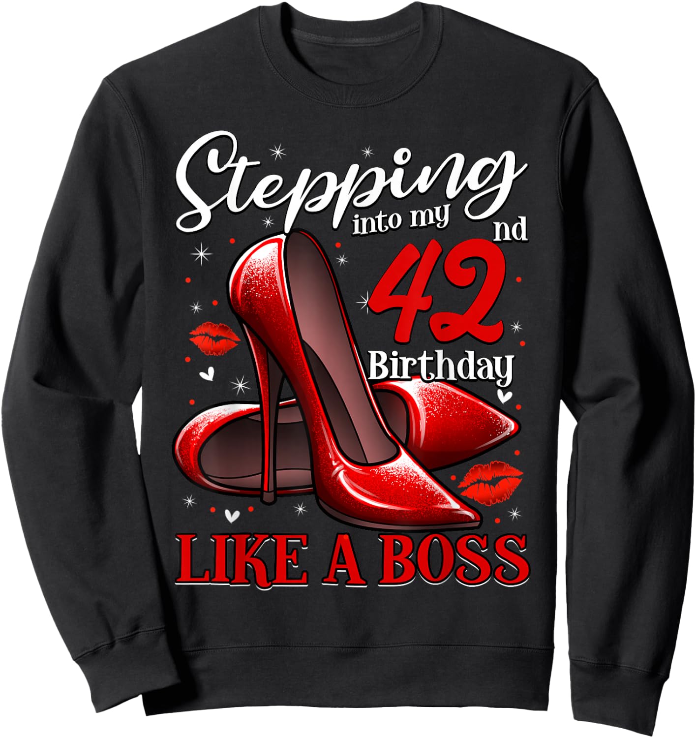 42 and Fabulous High Heels Stepping Into My 42nd Birthday Sweatshirt - Sweatshirt | Black