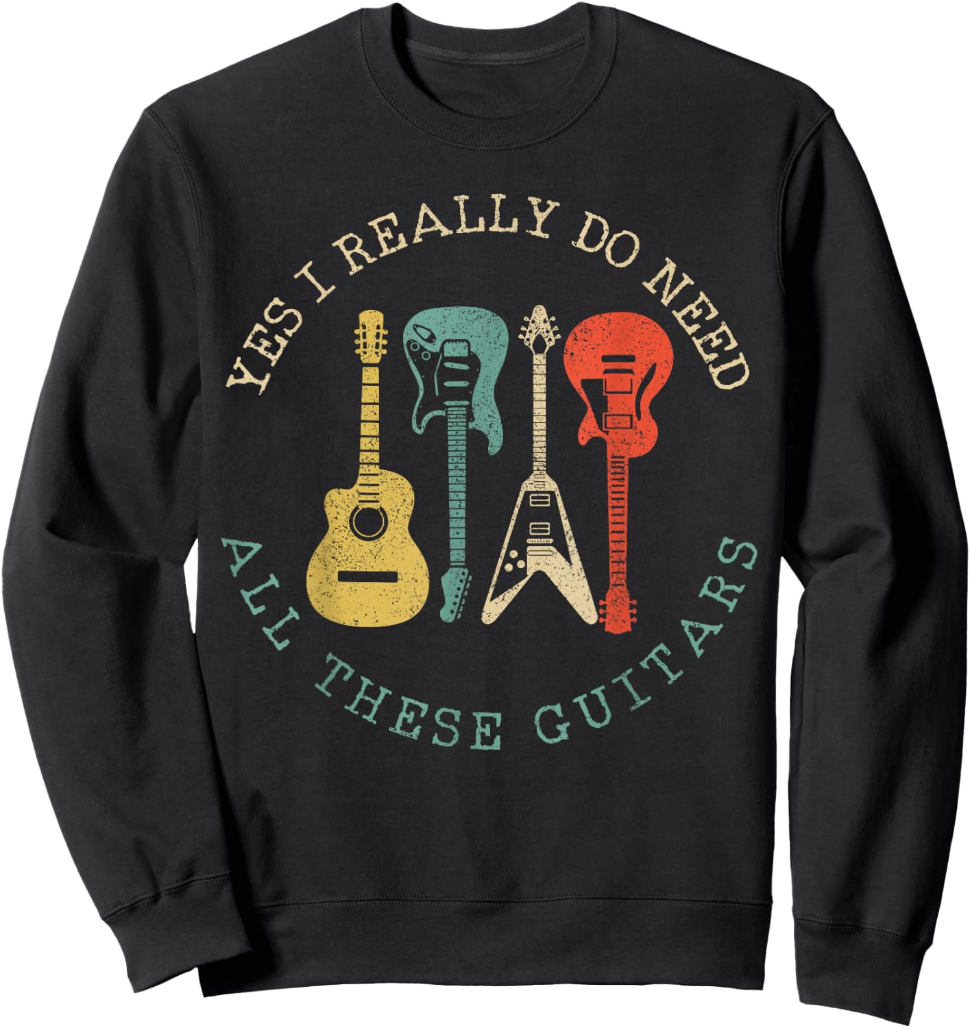 Guitar Vintage Saying Funny Guitarist Gift Sweatshirt - Sweatshirt | Black